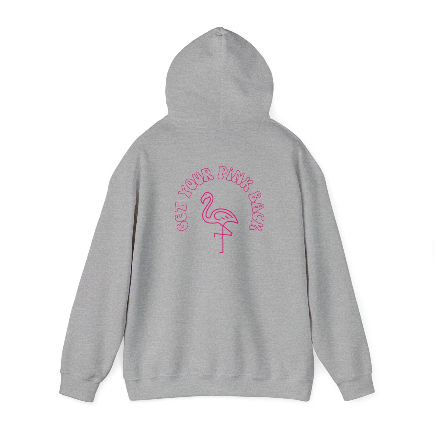 Get Your Pink Back - Hooded Sweatshirt