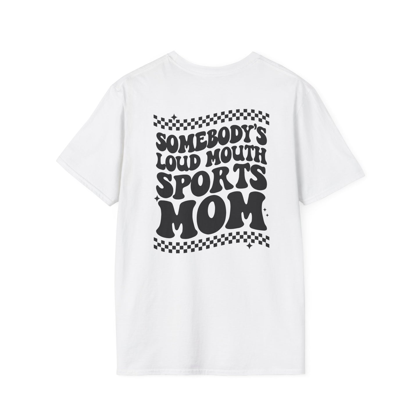 Loud Mouth Sports Mom - Unisex Softstyle T-Shirt