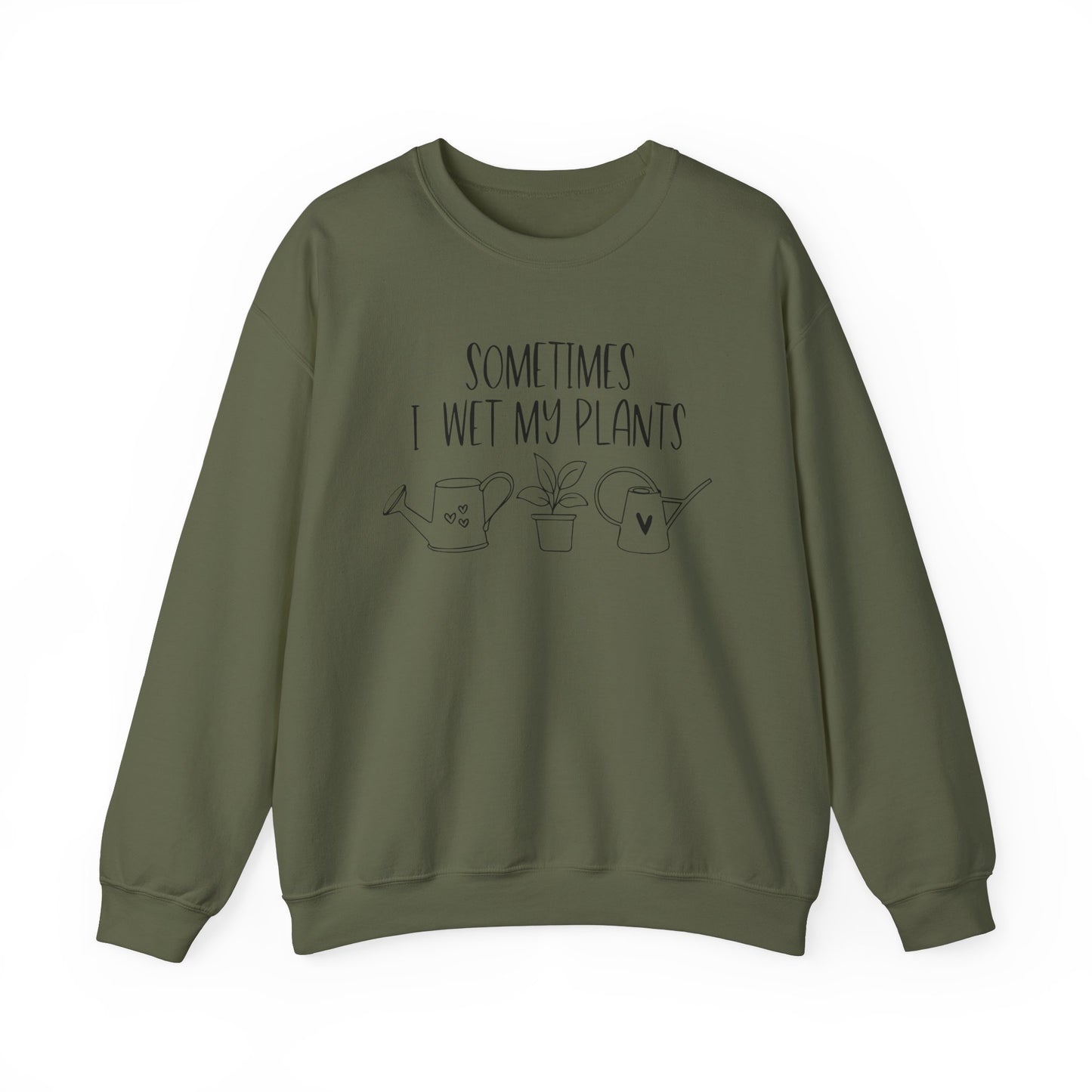 Plant Lover Crewneck Sweatshirt - 'Sometimes I wet my plants'
