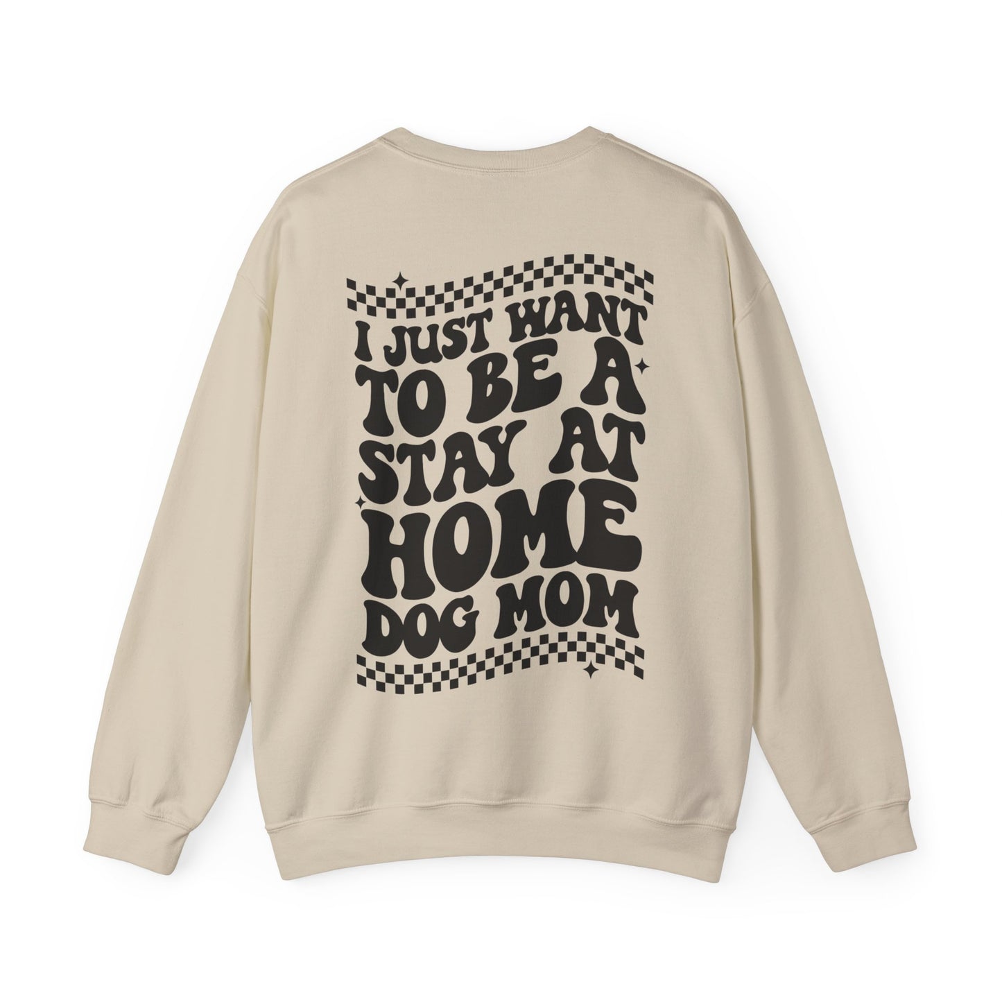 Stay at home dog mom - Crewneck Sweatshirt