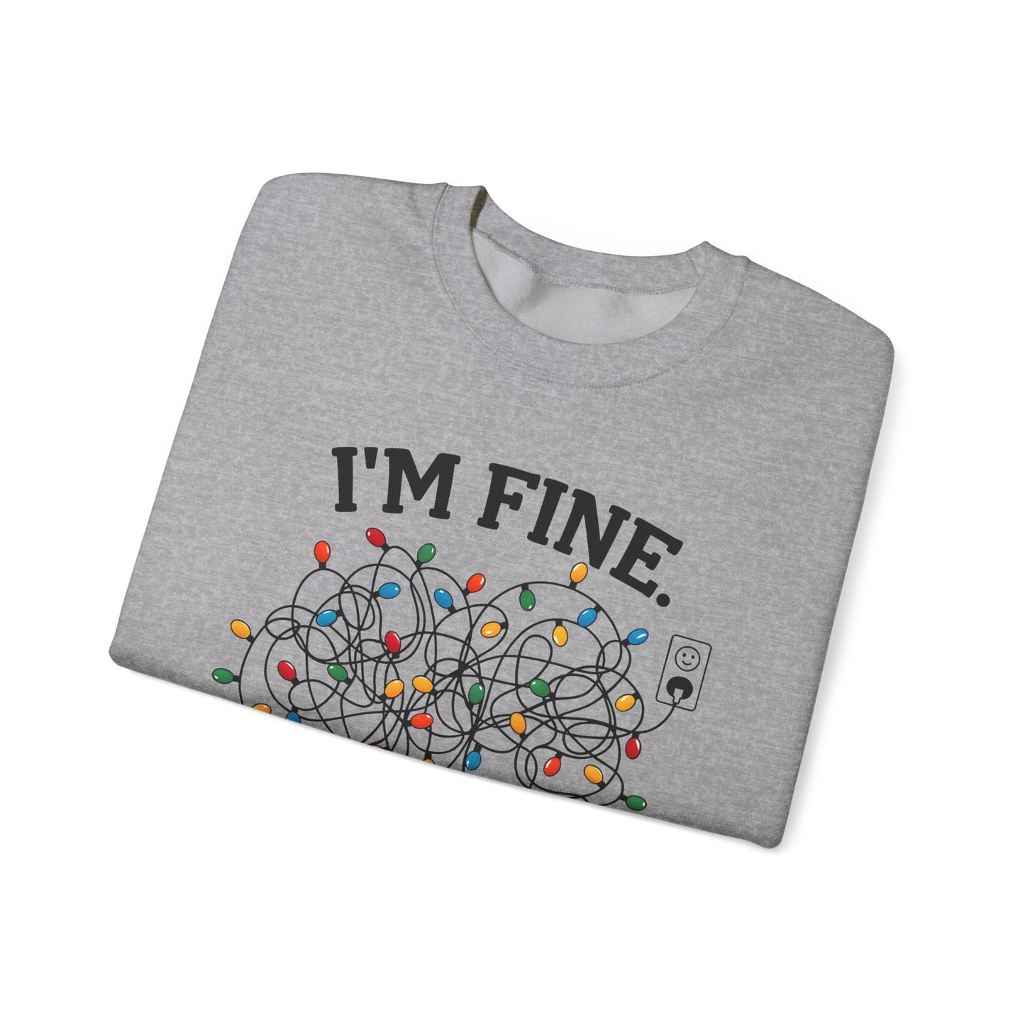 I'm Fine Everything is Fine - Crewneck Sweatshirt