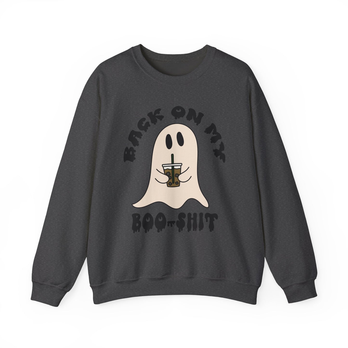 Back on my Boo Shit - Crewneck Sweatshirt