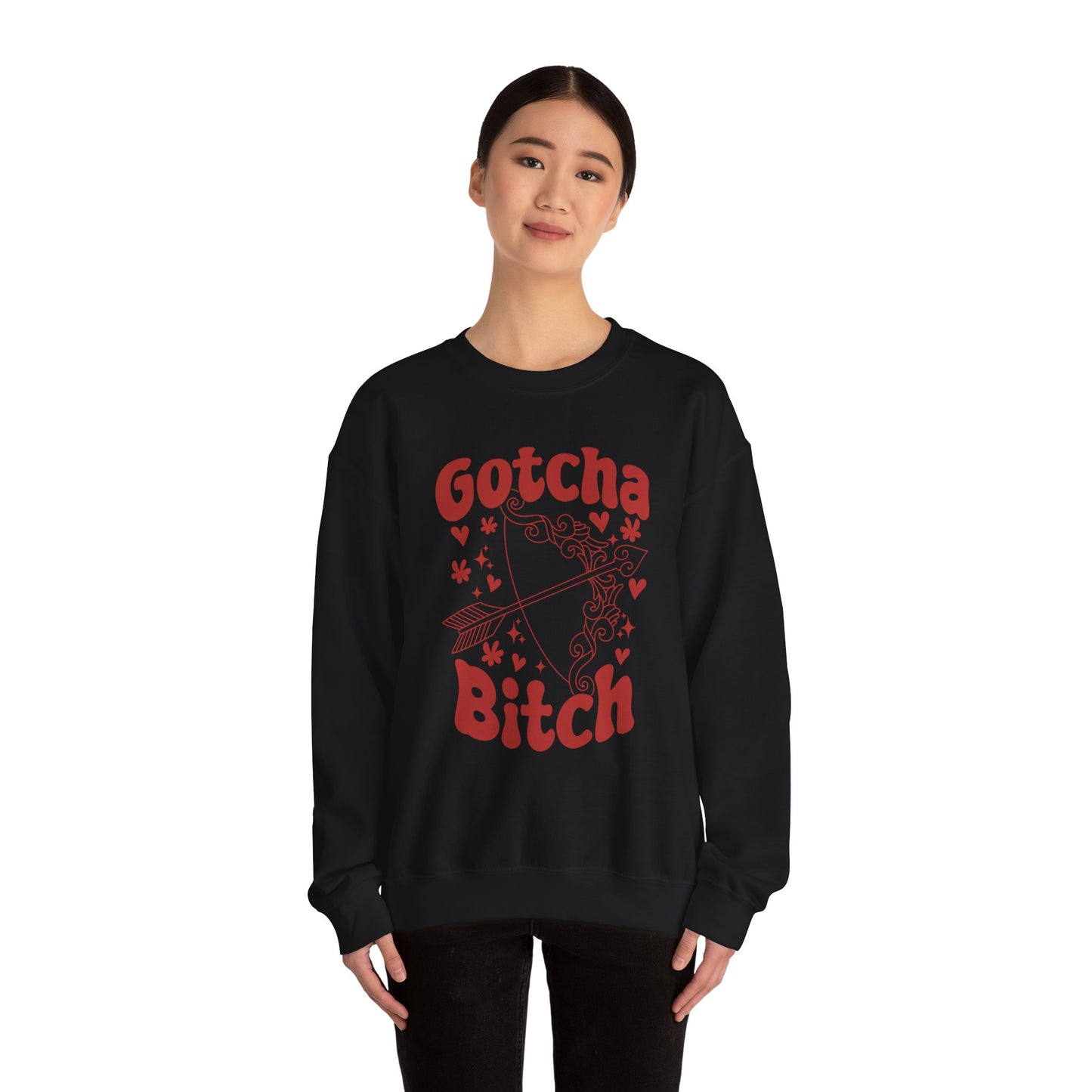 Gotcha B*tch - Crewneck Sweatshirt