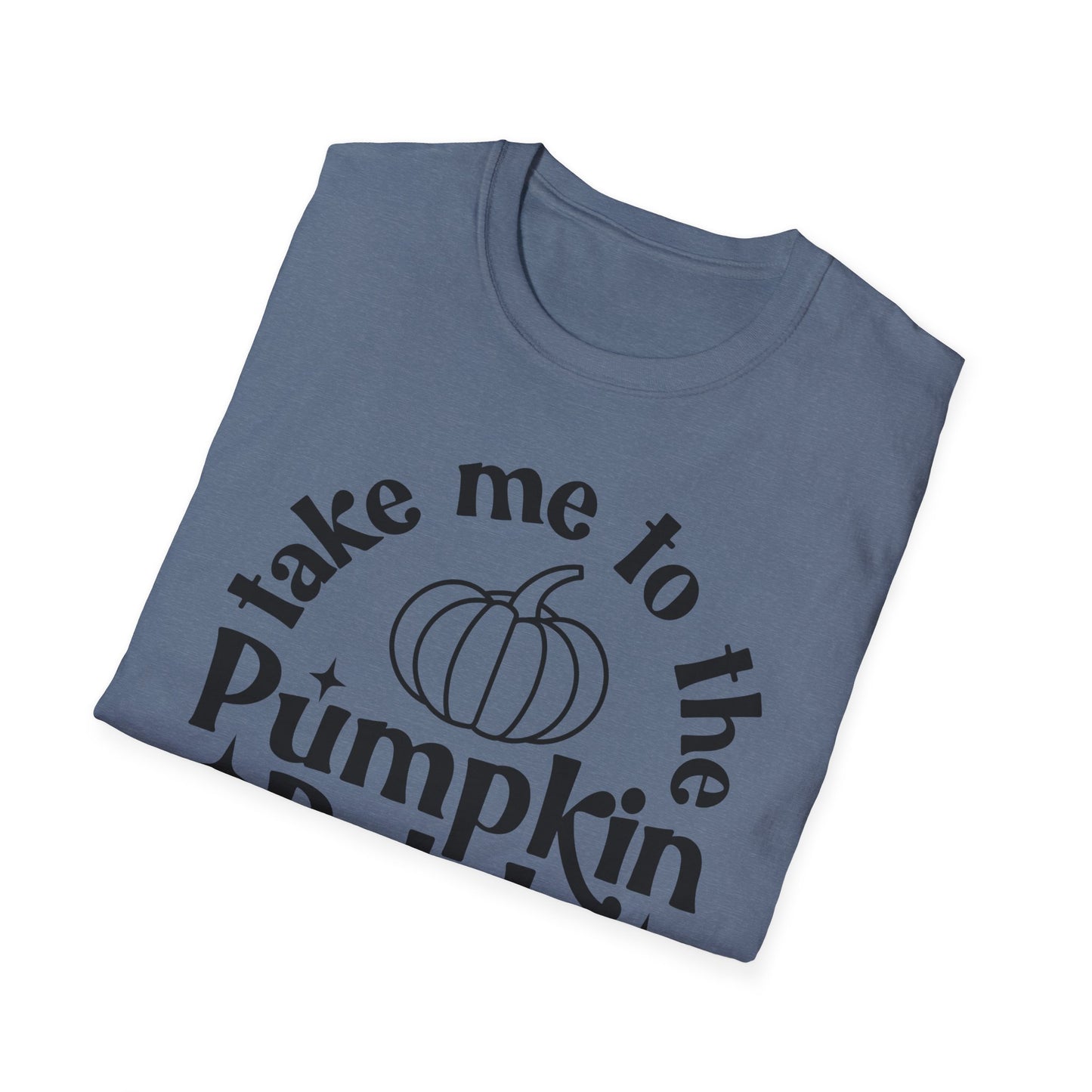 Take Me to the Pumpkin Patch - Unisex Softstyle T-Shirt