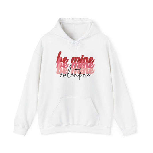 Be Mine Valentine - Hooded Sweatshirt