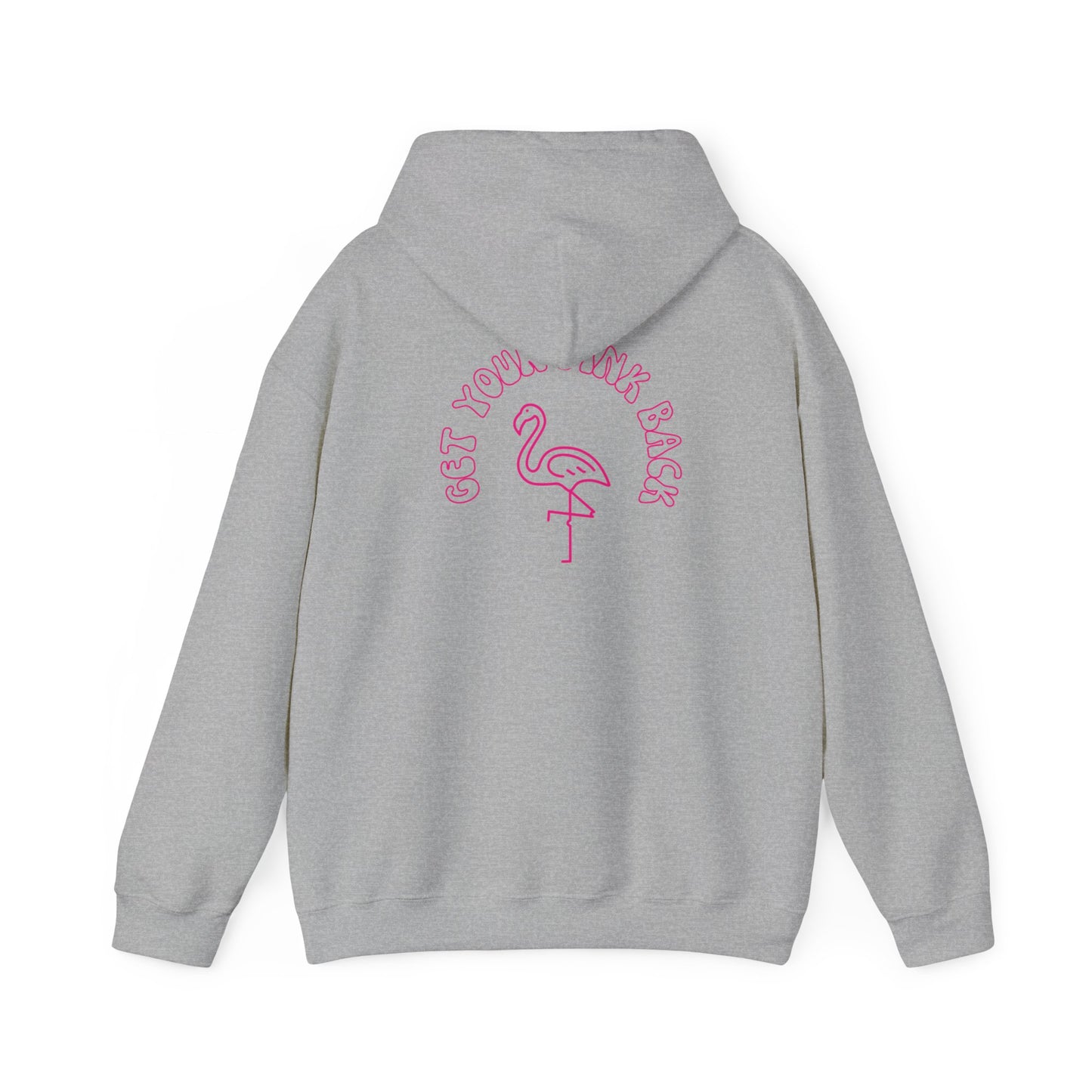 Get Your Pink Back - Hooded Sweatshirt