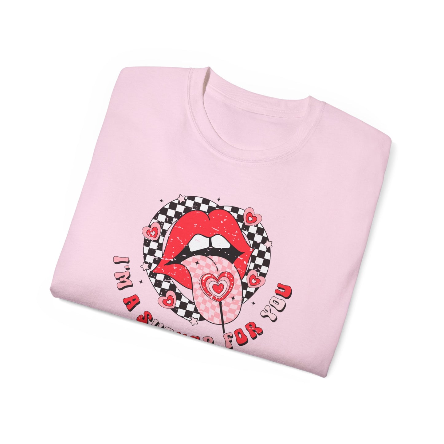 I'm a Sucker for You - Unisex Ultra Cotton Tee