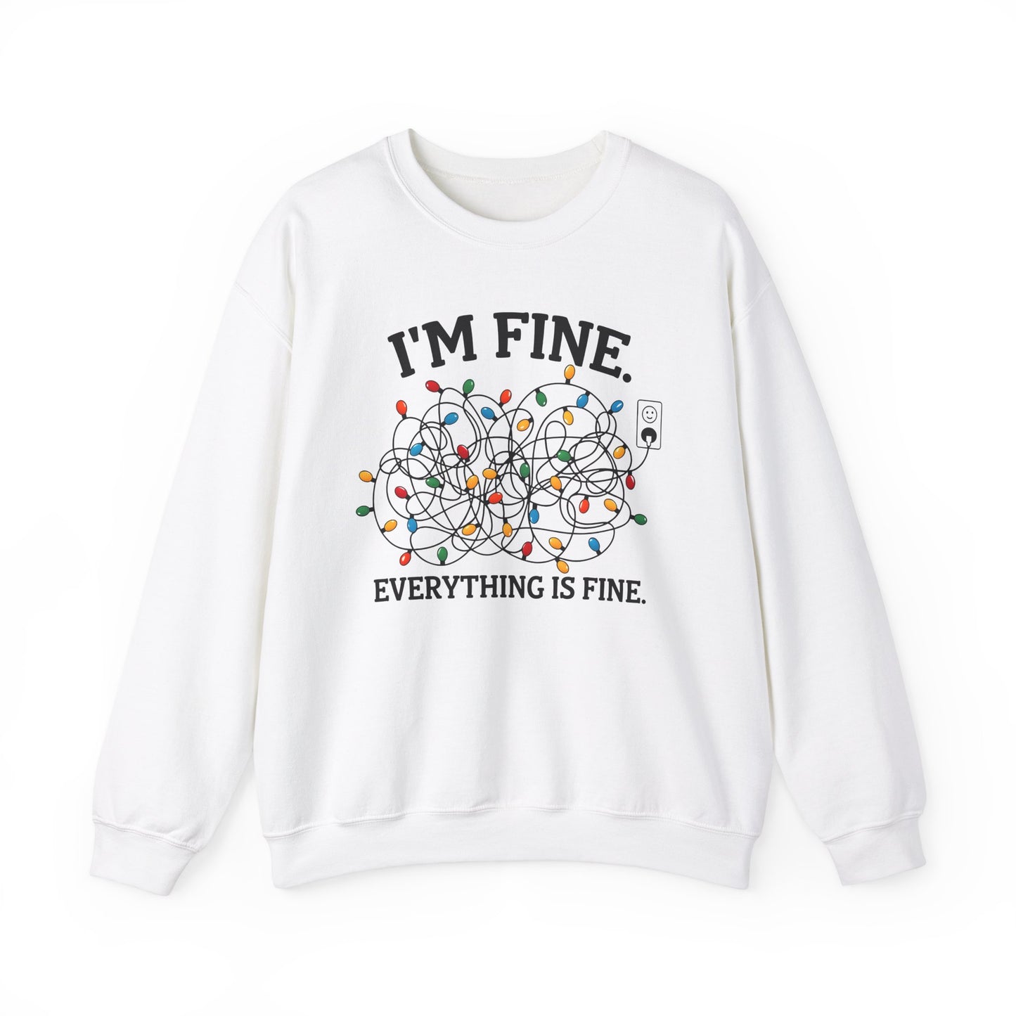 I'm Fine Everything is Fine - Crewneck Sweatshirt