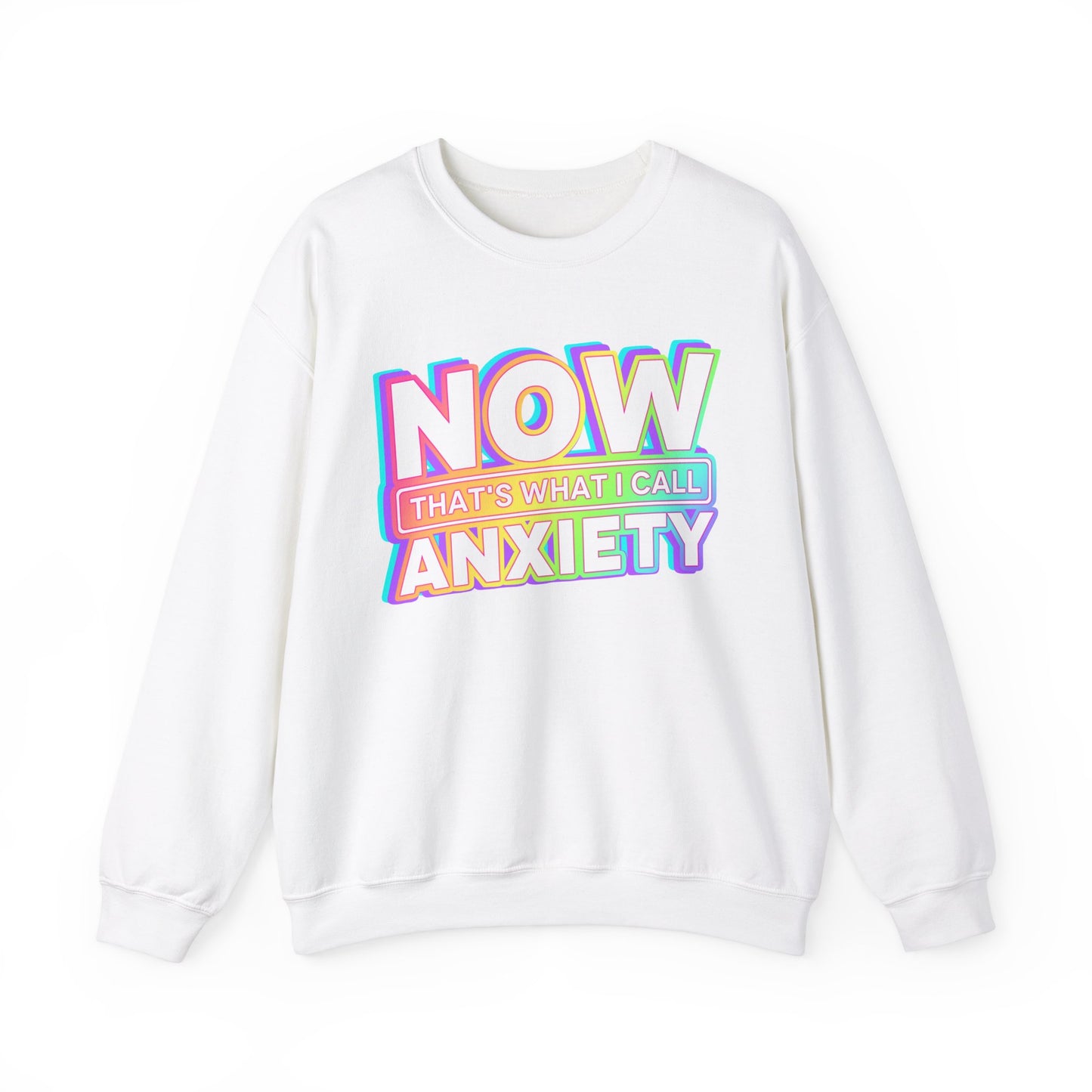 NOW that's what I call ANXIETY - Crewneck Sweatshirt