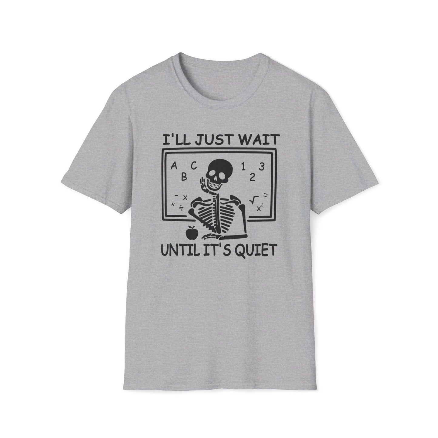 I'll Just Wait - Unisex Softstyle T-Shirt