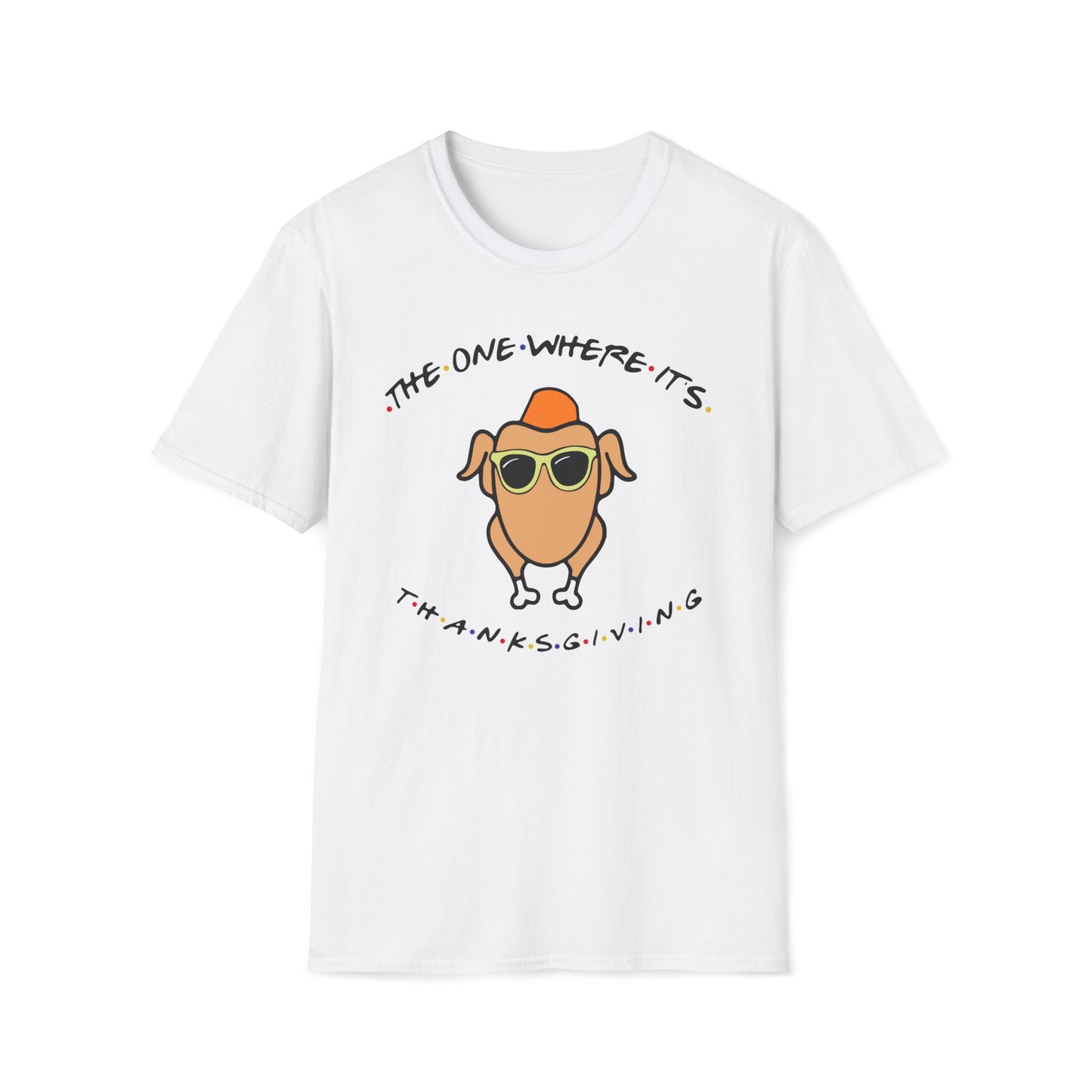 The One Where It's Thanksgiving - Unisex Softstyle T-Shirt