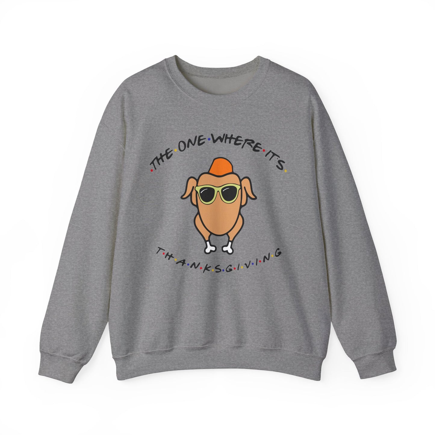 The One Where It's Thanksgiving - Crewneck Sweatshirt