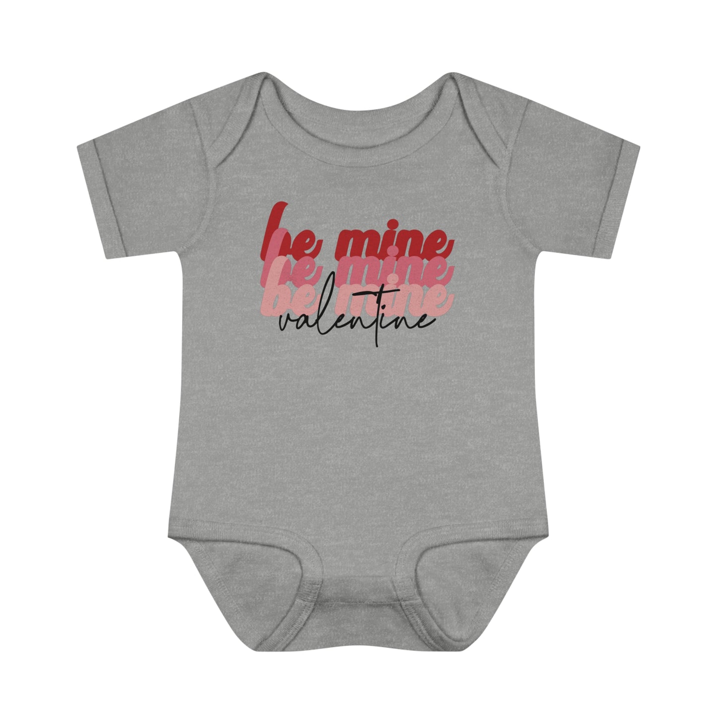 Be Mine Valentine - Infant Baby Rib Bodysuit