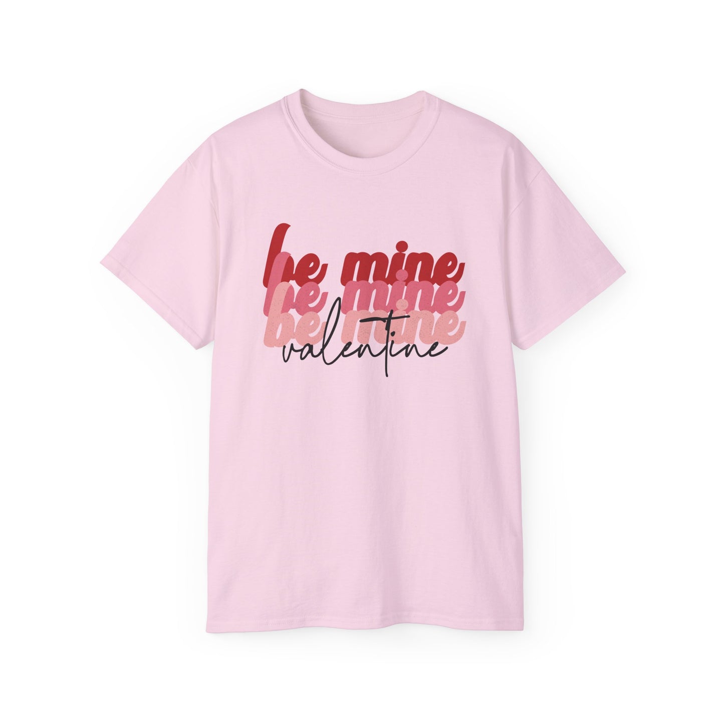 Be Mine Valentine - Unisex Ultra Cotton Tee