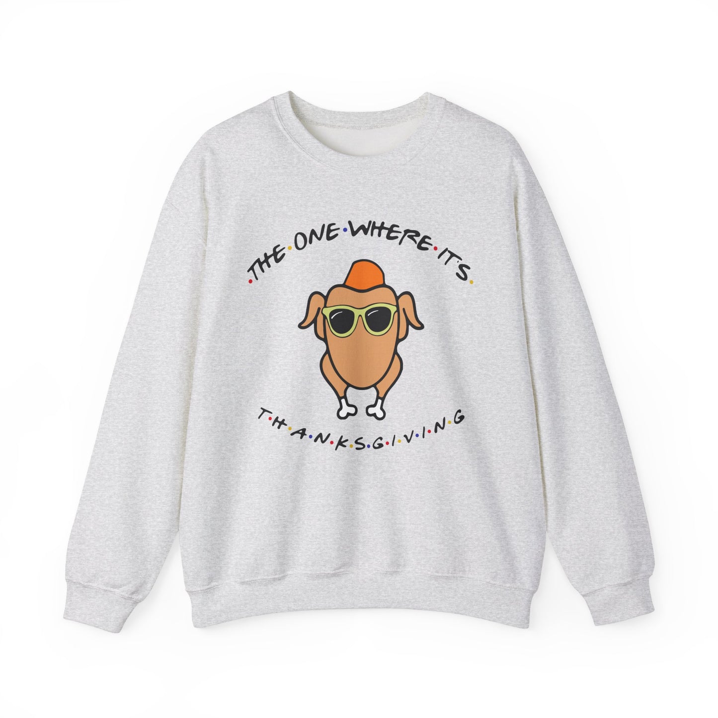 The One Where It's Thanksgiving - Crewneck Sweatshirt