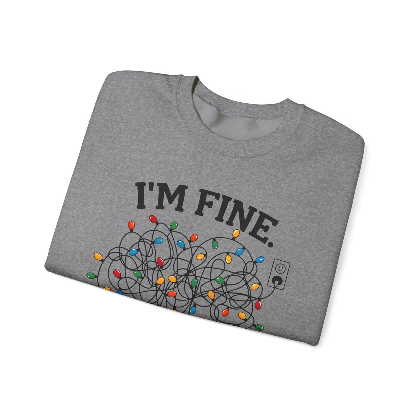 I'm Fine Everything is Fine - Crewneck Sweatshirt