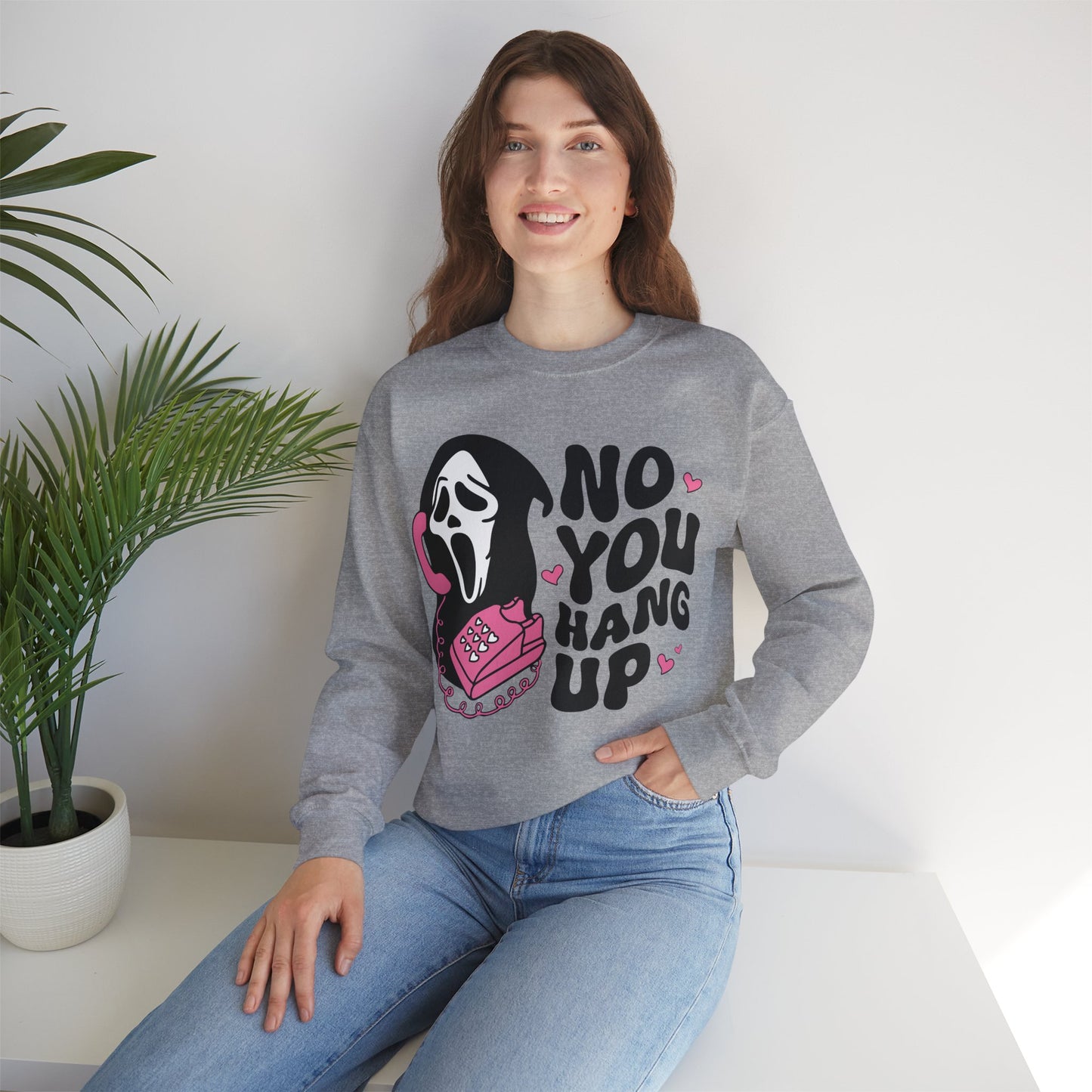 No You Hang Up - Crewneck Sweatshirt