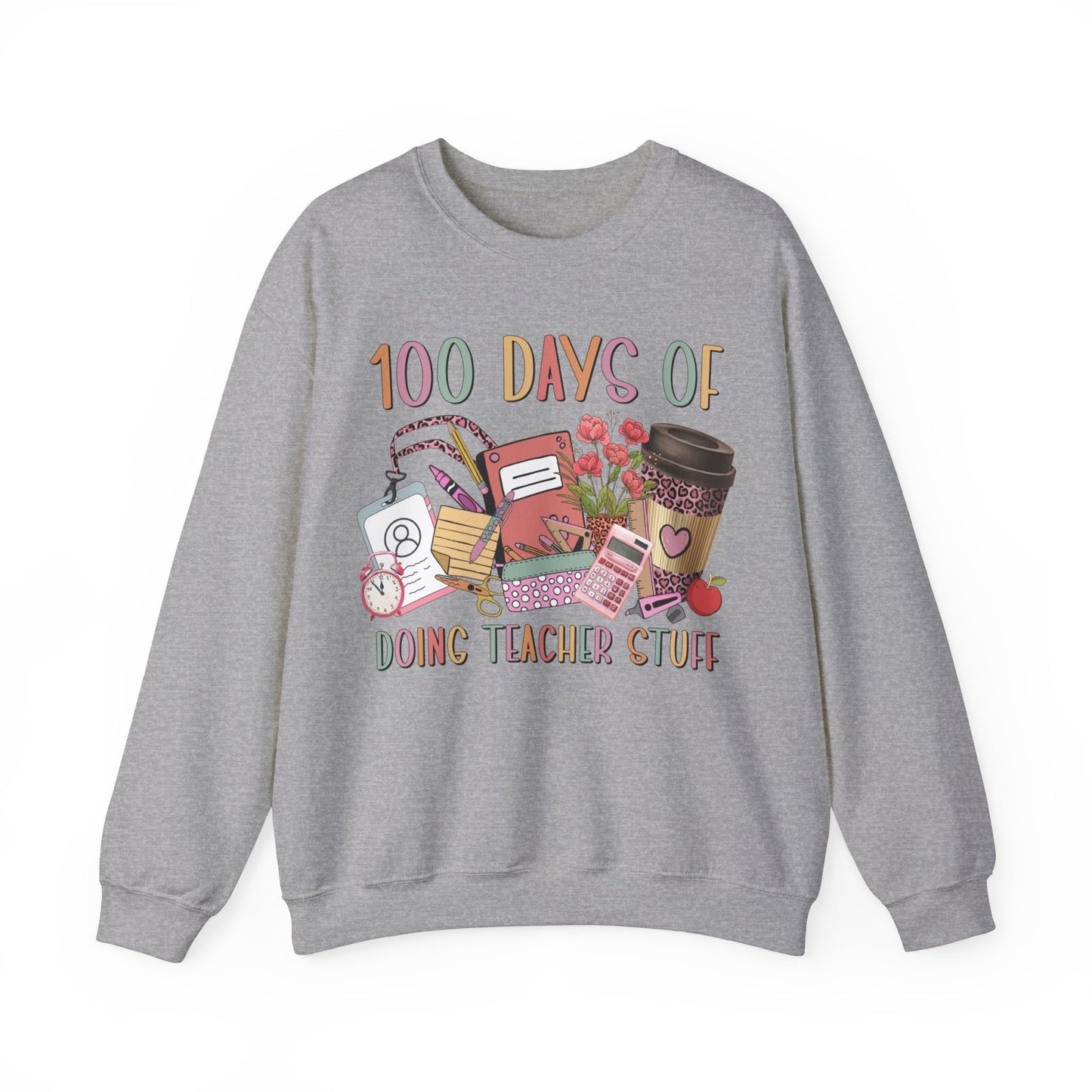 100 Days of Doing Teacher Stuff - Crewneck Sweatshirt