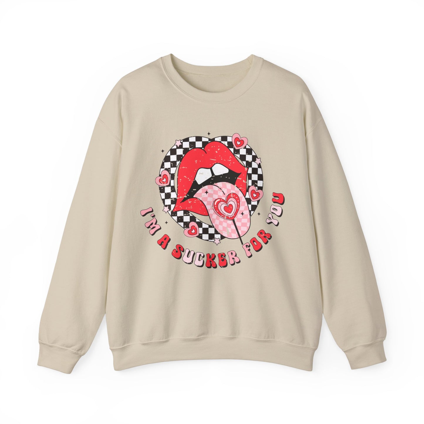 I'm a Sucker for You - Crewneck Sweatshirt