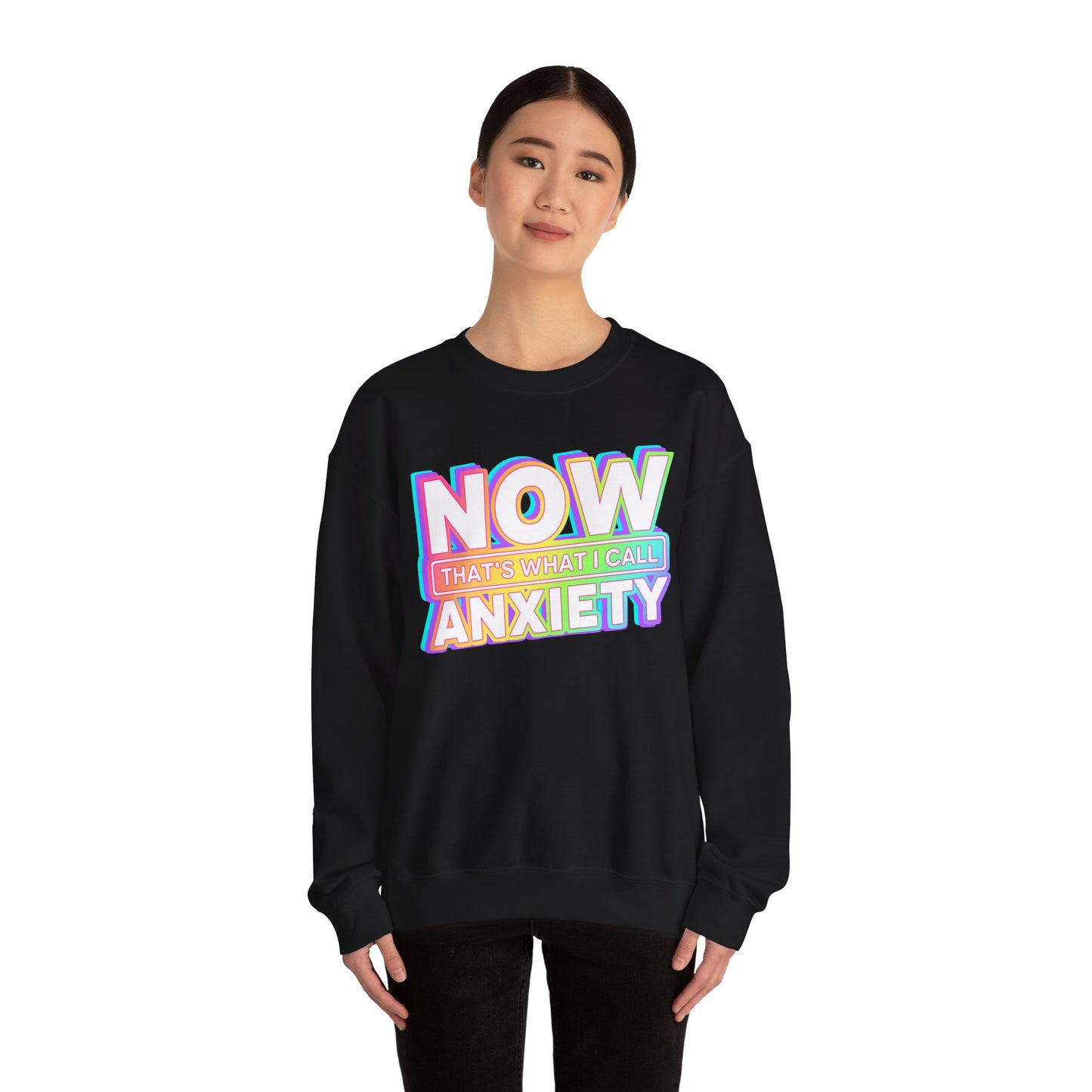 NOW that's what I call ANXIETY - Crewneck Sweatshirt