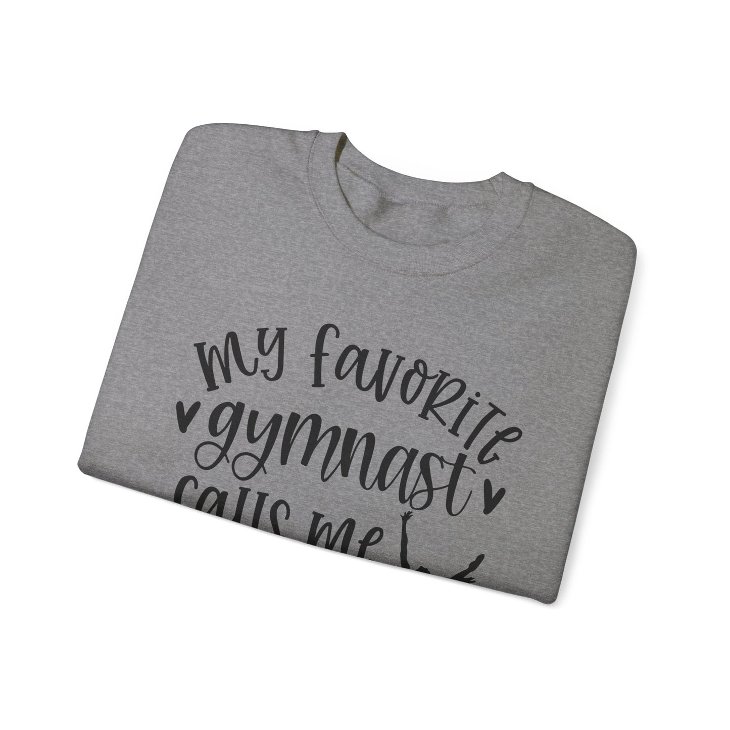 Favorite Gymnast Calls Me Mom - Crewneck Sweatshirt