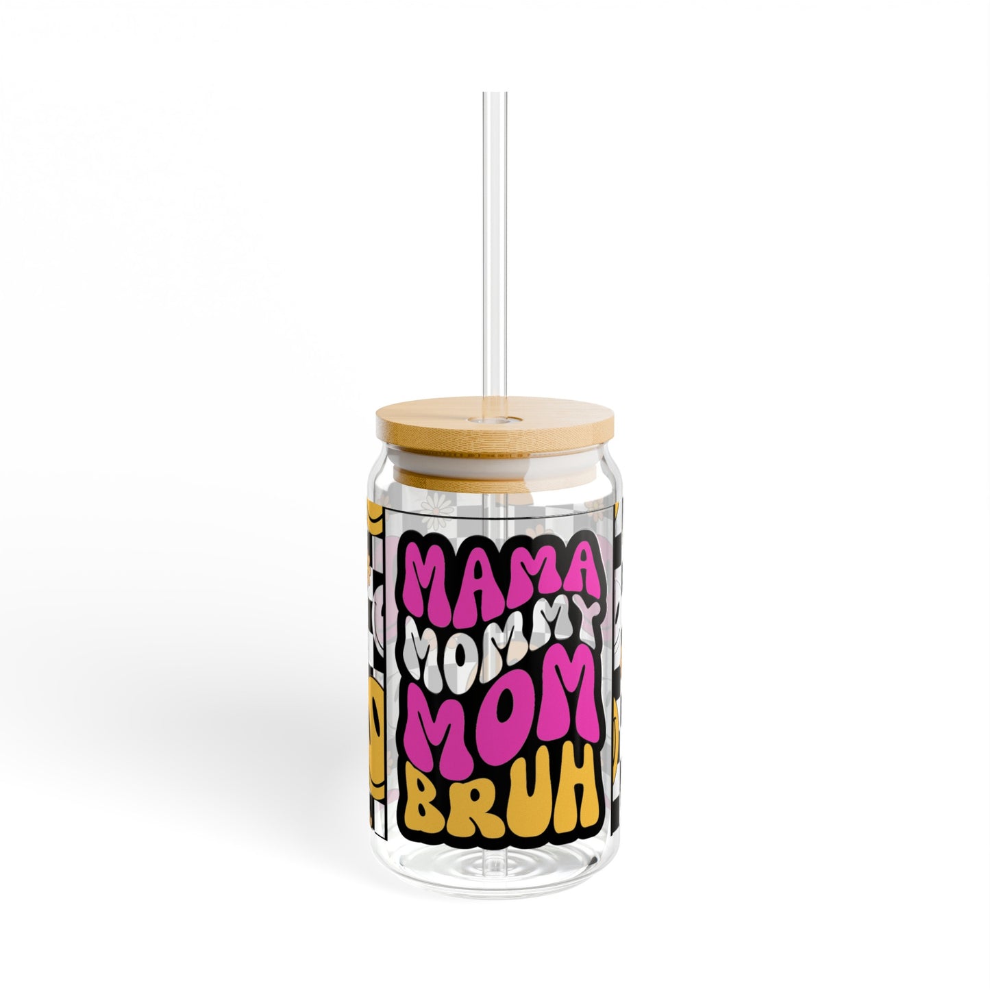 Mama Mom Mommy Bruh Sipper Glass, 16oz