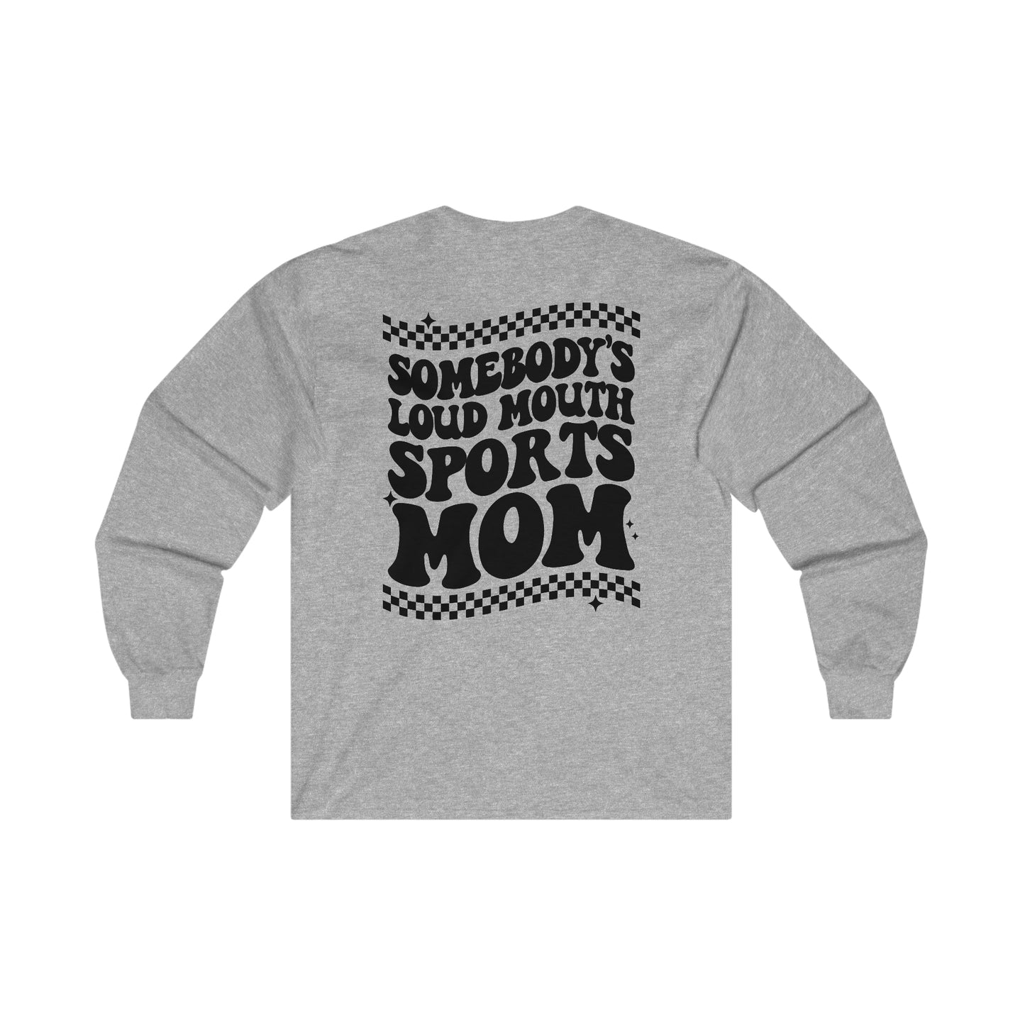 Loud Mouth Sports Mom - Unisex Ultra Cotton Long Sleeve Tee
