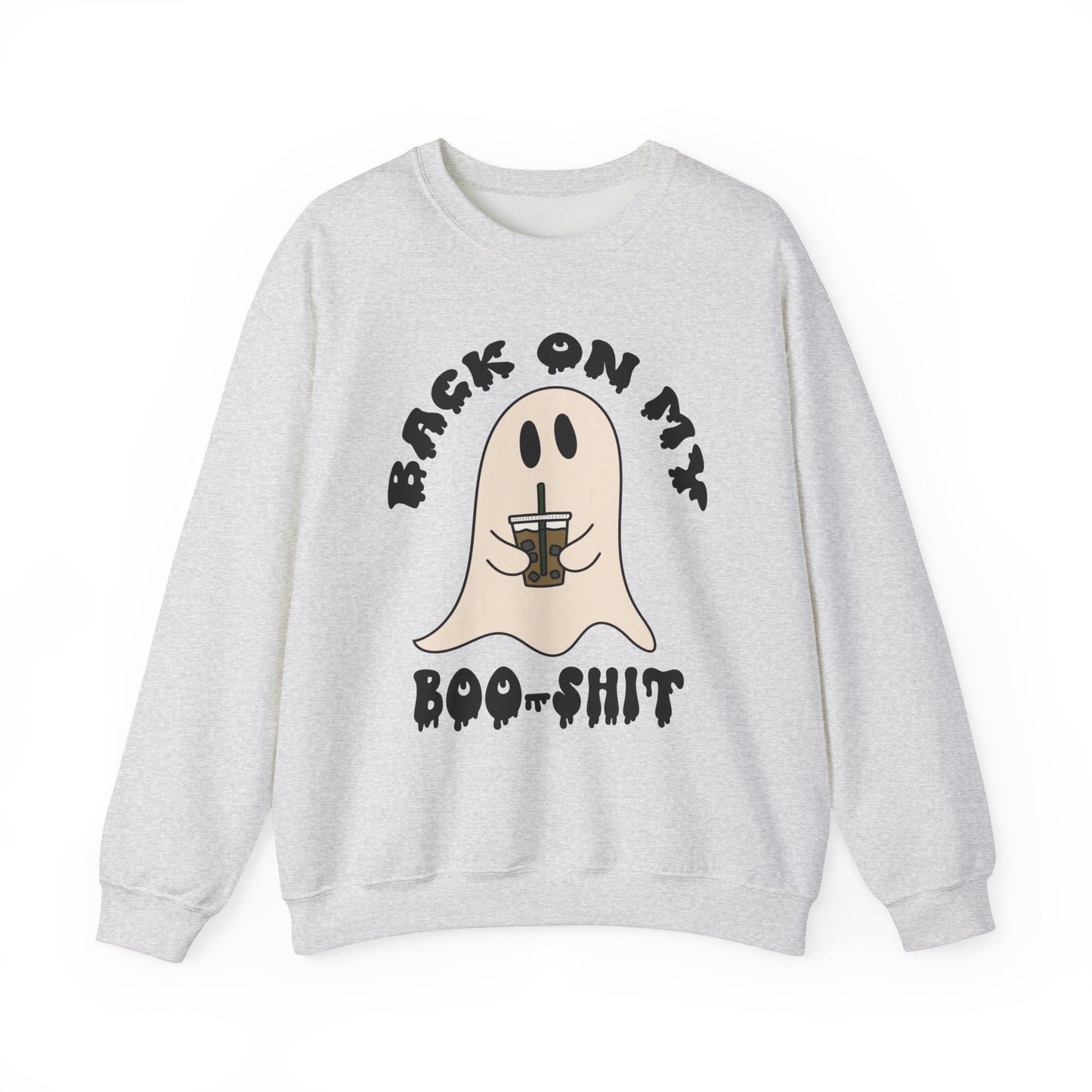 Back on my Boo Shit - Crewneck Sweatshirt