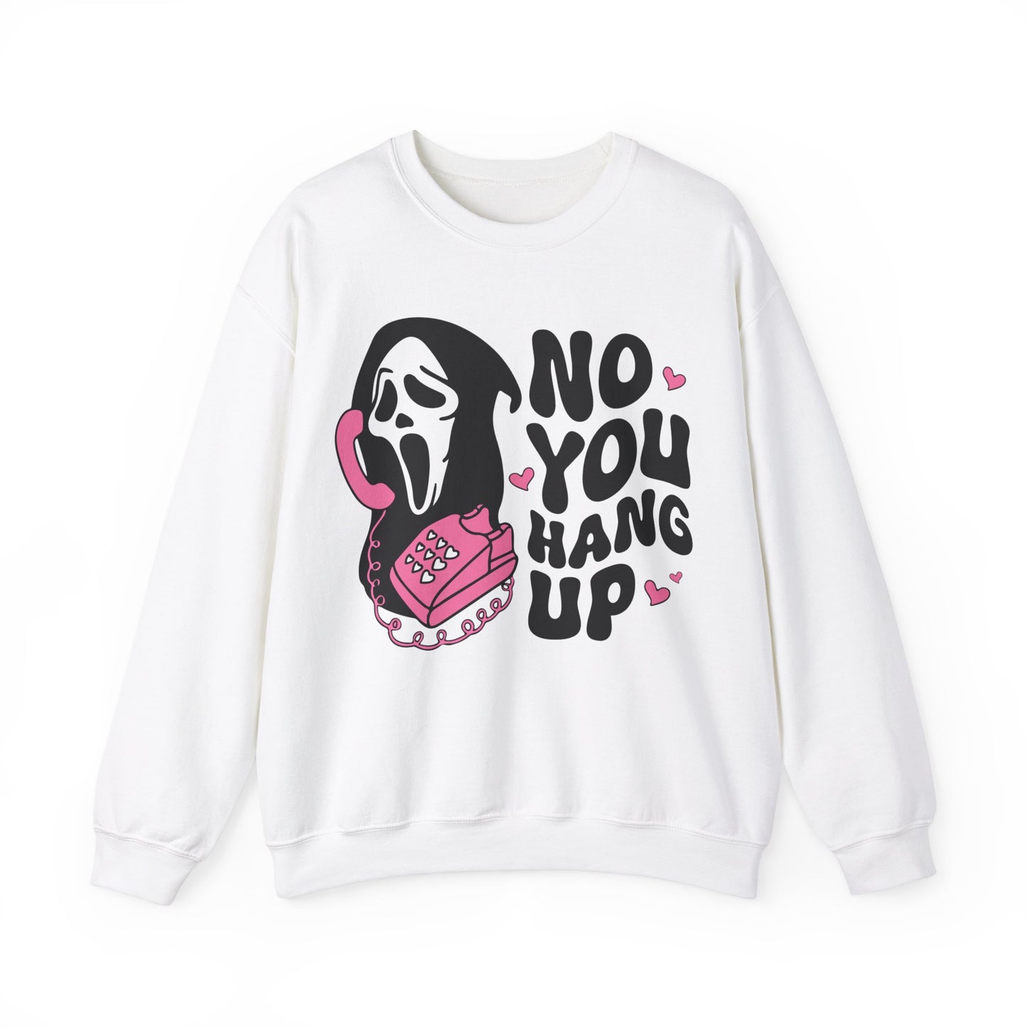 No You Hang Up - Crewneck Sweatshirt