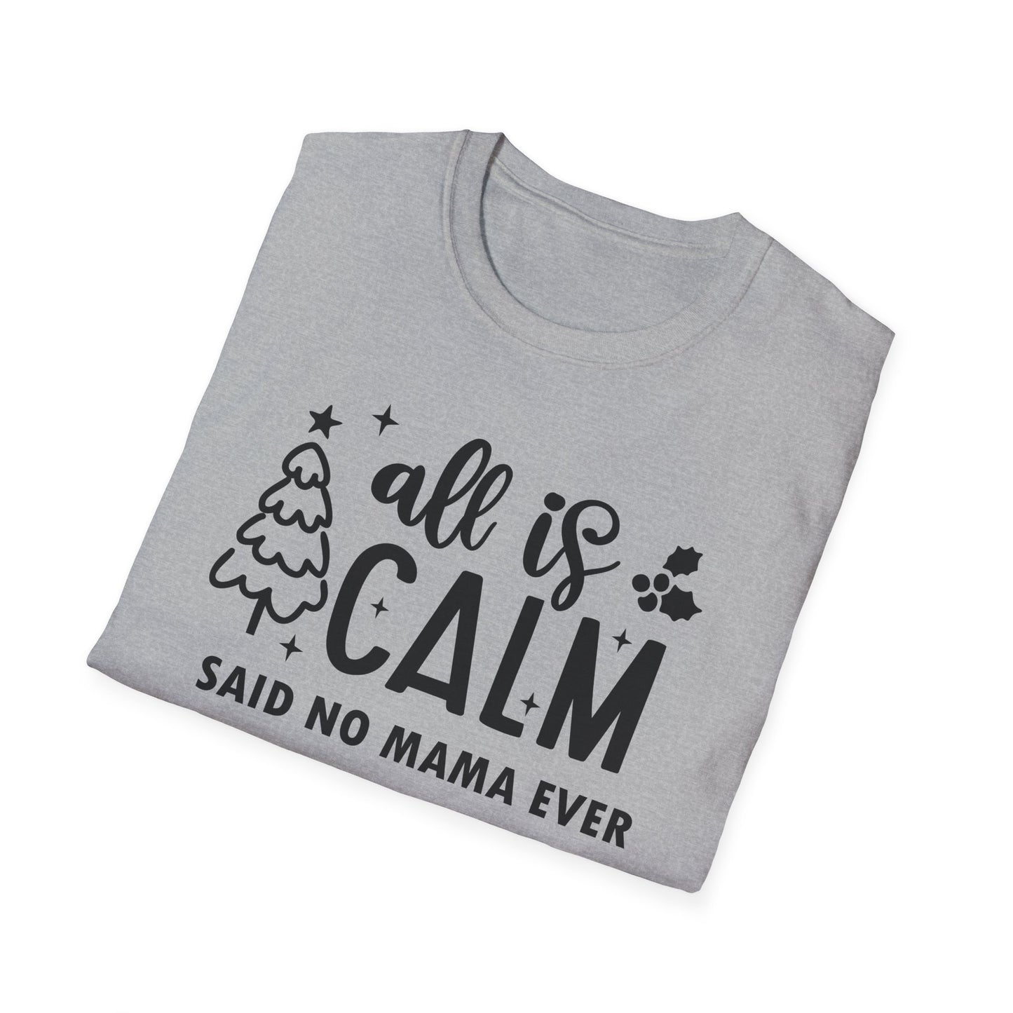 All is Calm - Unisex Softstyle T-Shirt