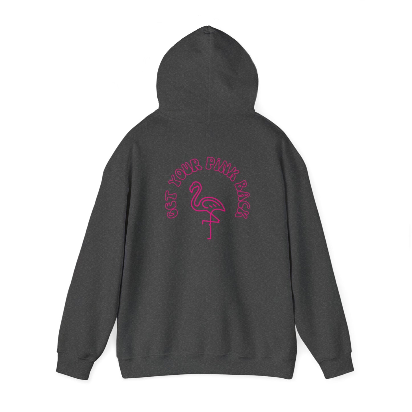 Get Your Pink Back - Hooded Sweatshirt