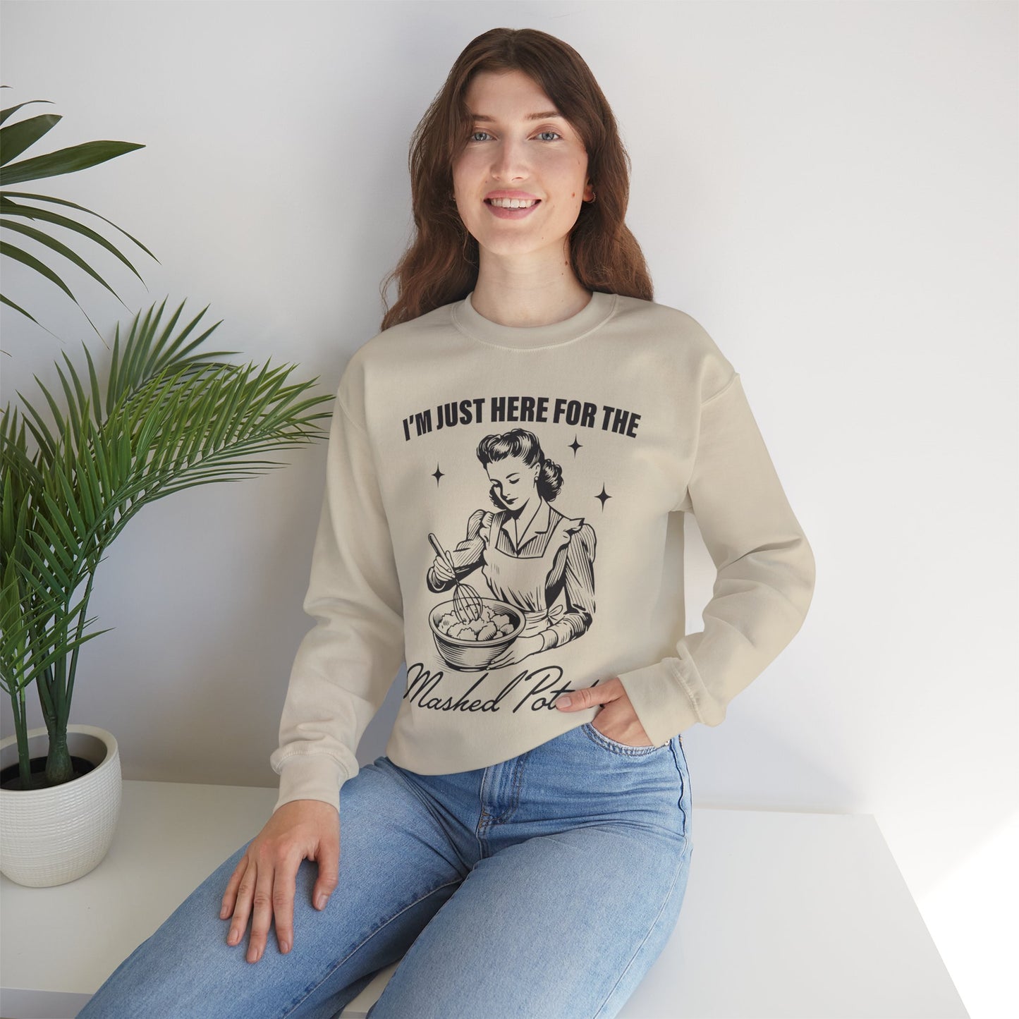 I'm Just Here for the Mashed Potatoes - Crewneck Sweatshirt