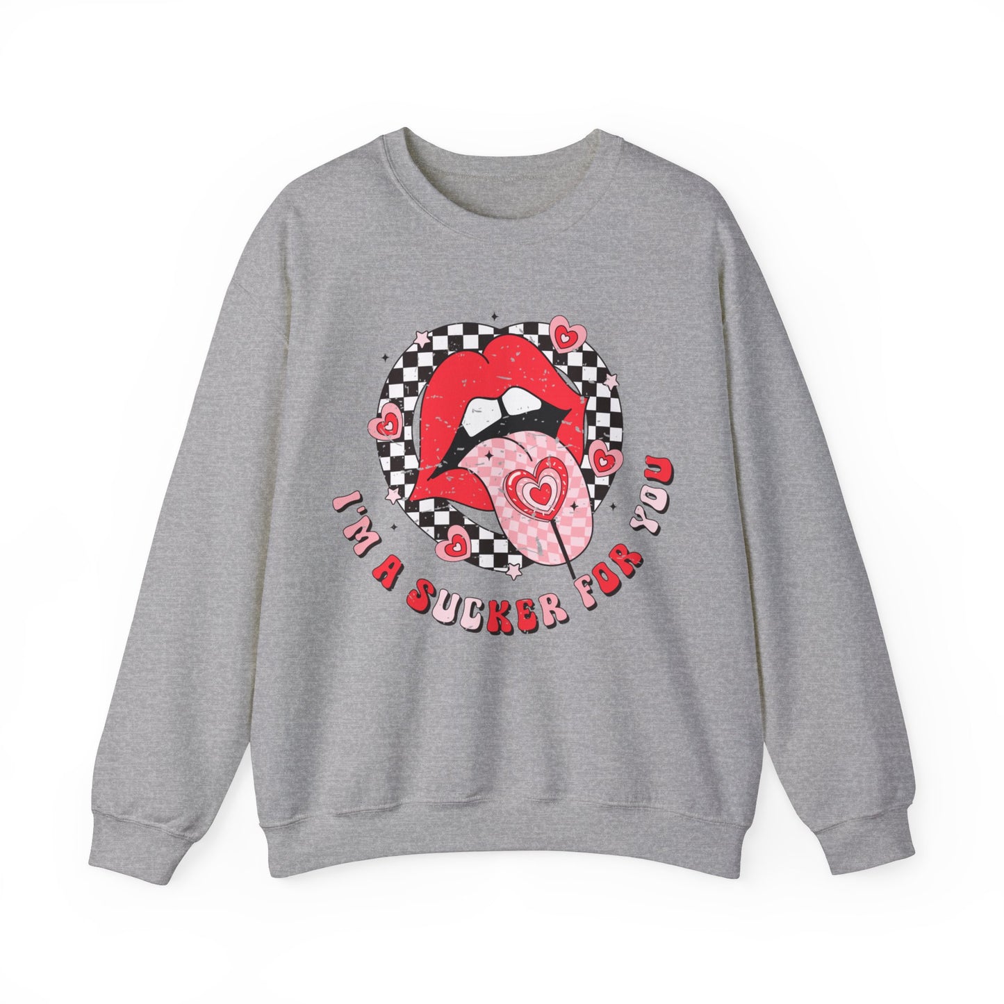 I'm a Sucker for You - Crewneck Sweatshirt