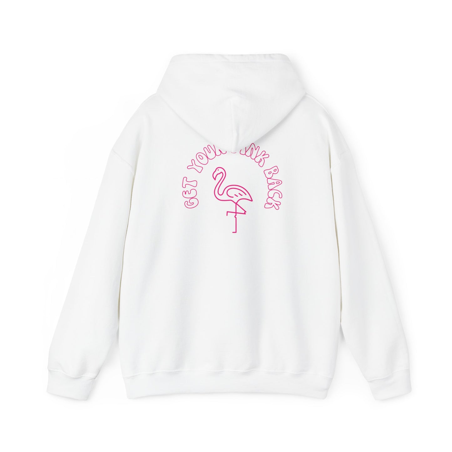 Get Your Pink Back - Hooded Sweatshirt