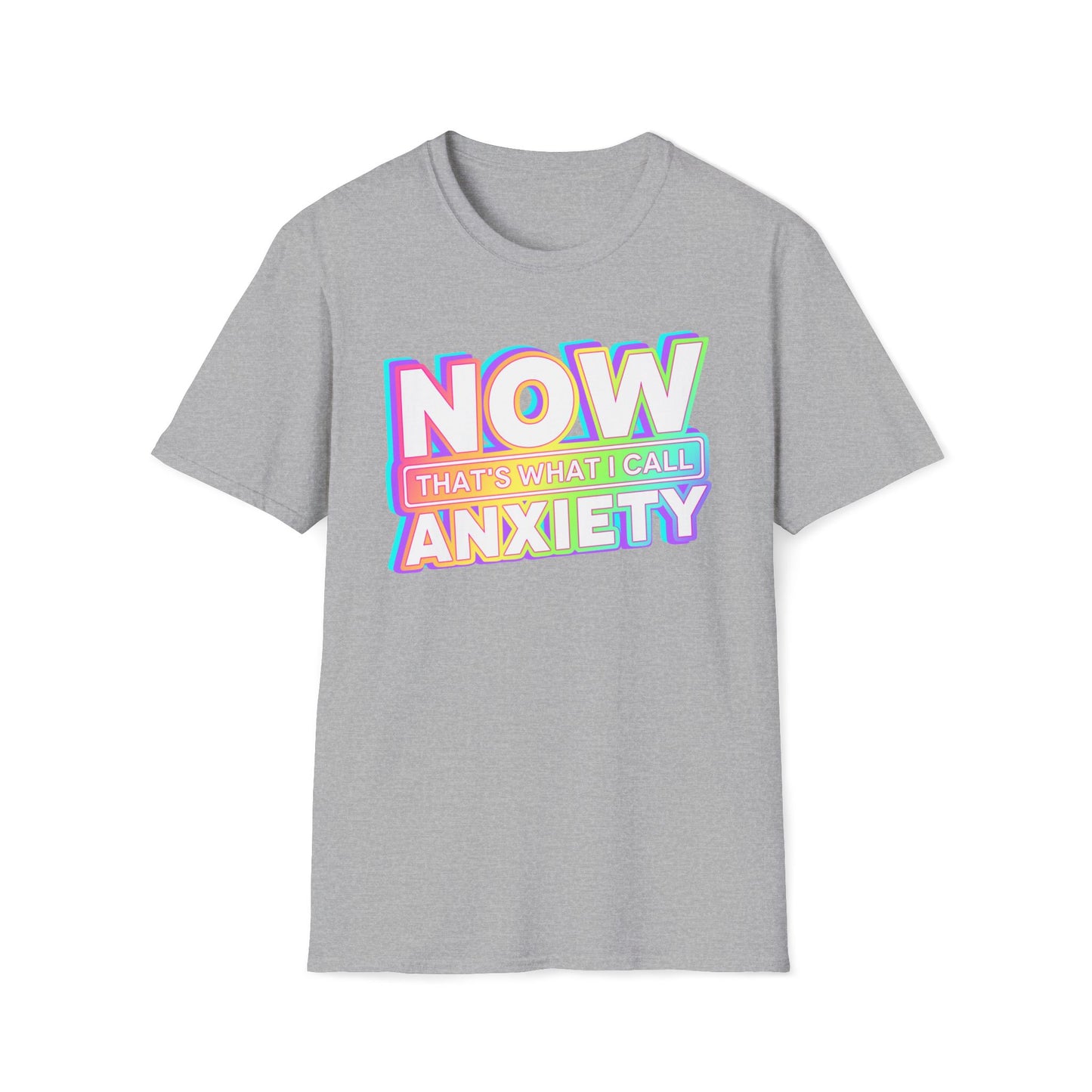 NOW that's what I call ANXIETY - Unisex Softstyle T-Shirt