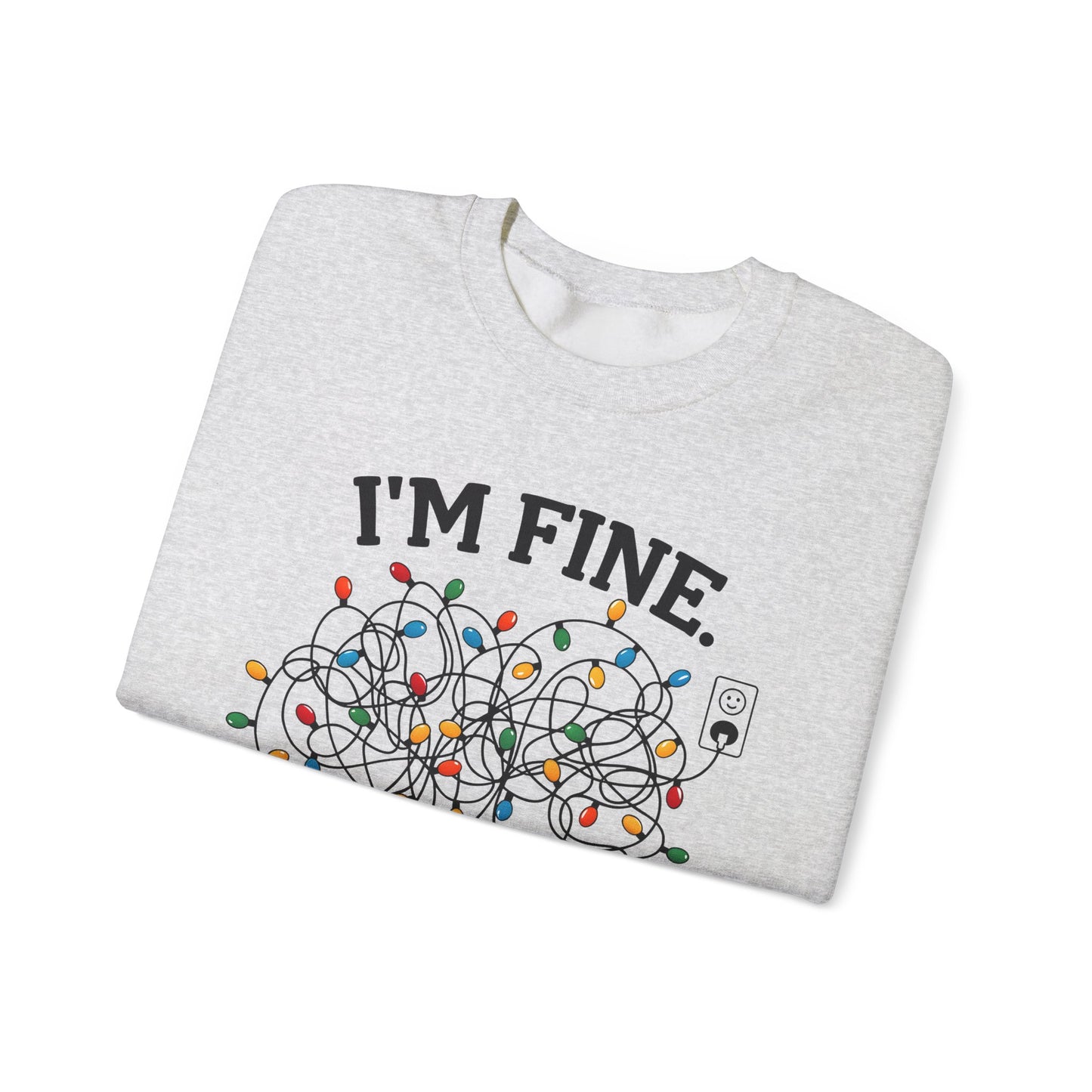 I'm Fine Everything is Fine - Crewneck Sweatshirt