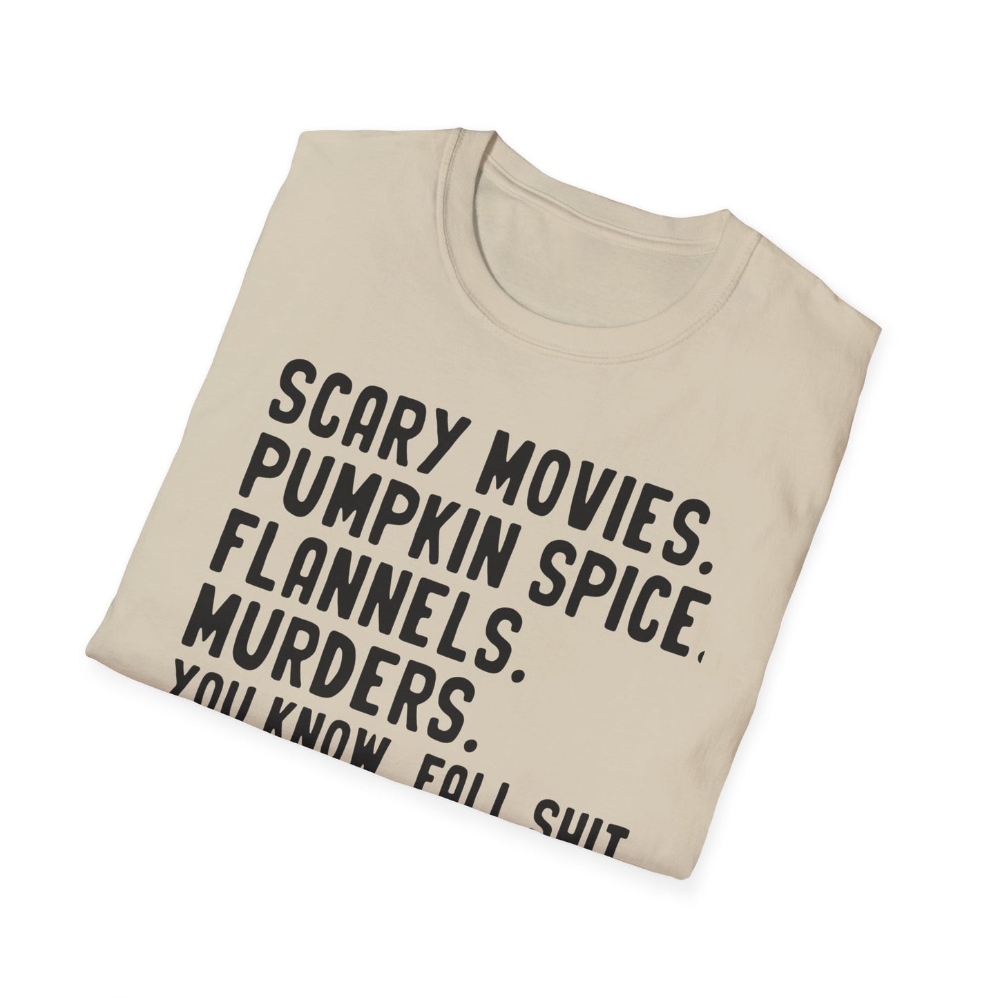 You Know Fall S#!+ - Unisex Softstyle T-Shirt