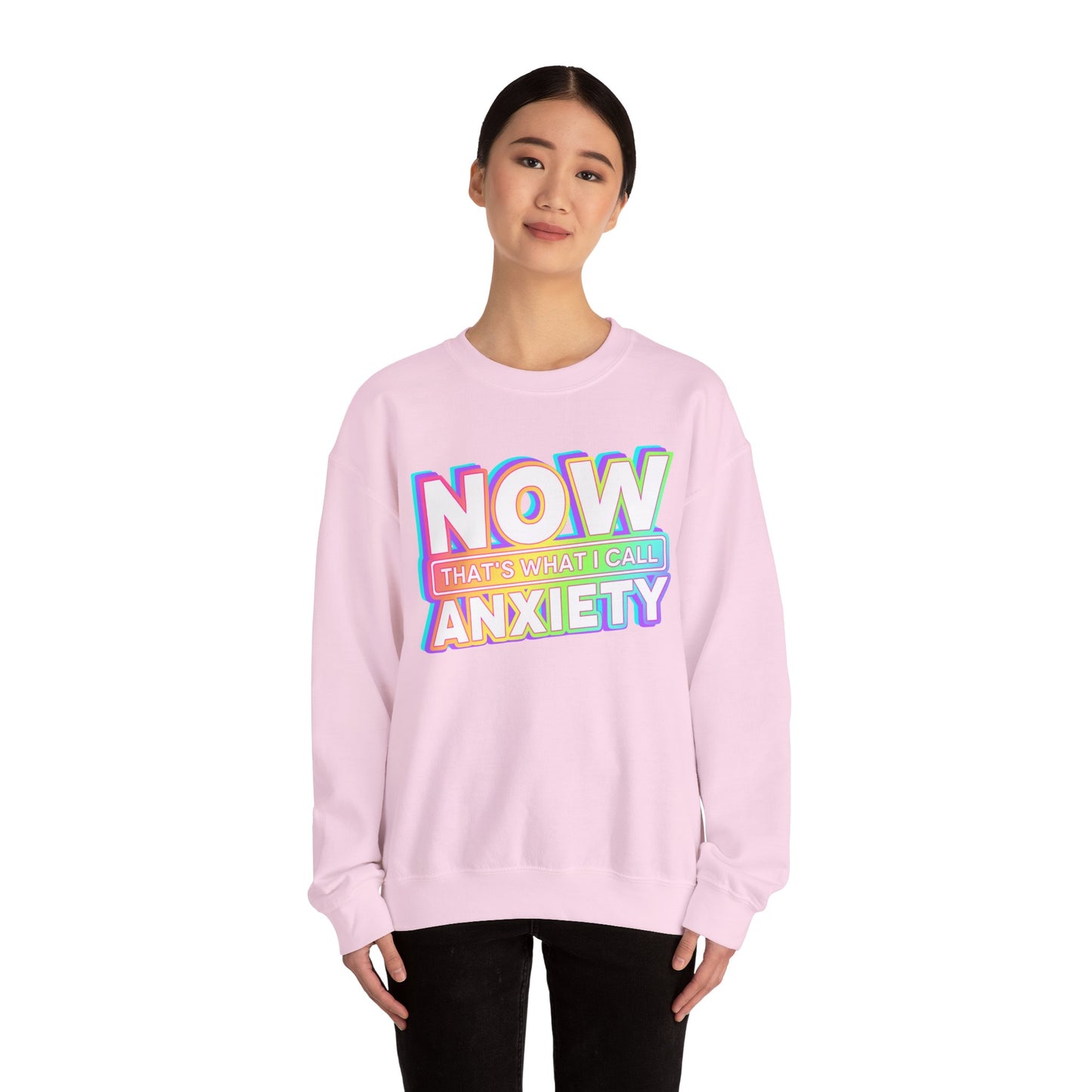 NOW that's what I call ANXIETY - Crewneck Sweatshirt