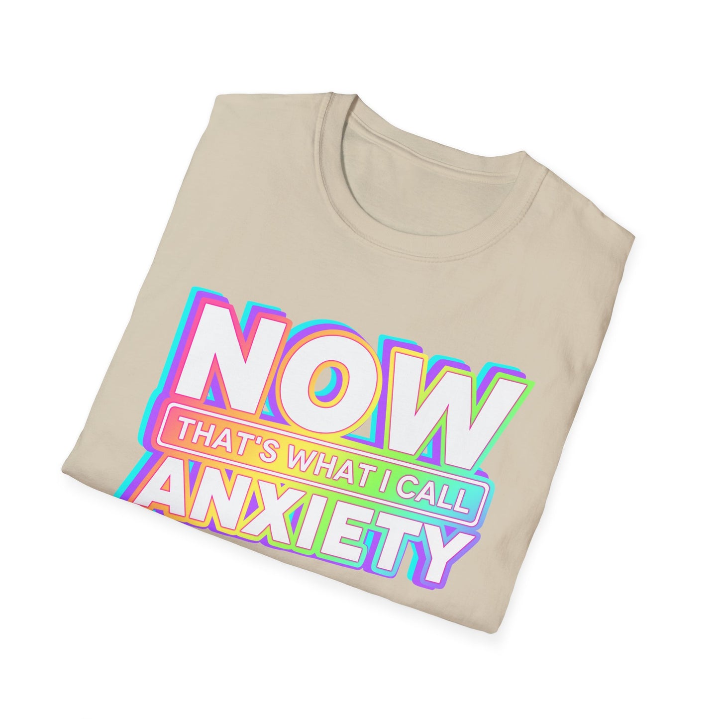 NOW that's what I call ANXIETY - Unisex Softstyle T-Shirt