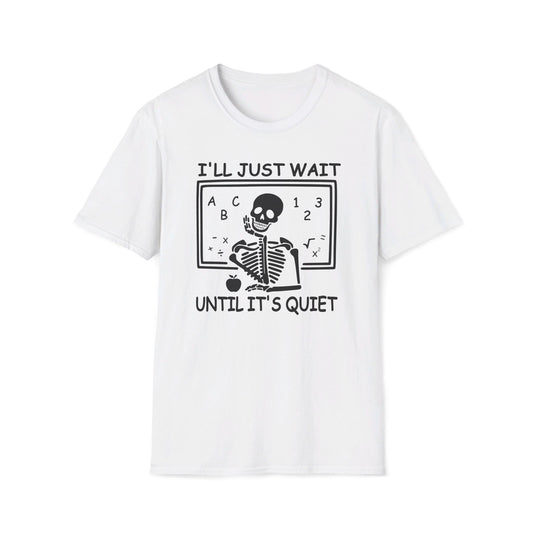 I'll Just Wait - Unisex Softstyle T-Shirt