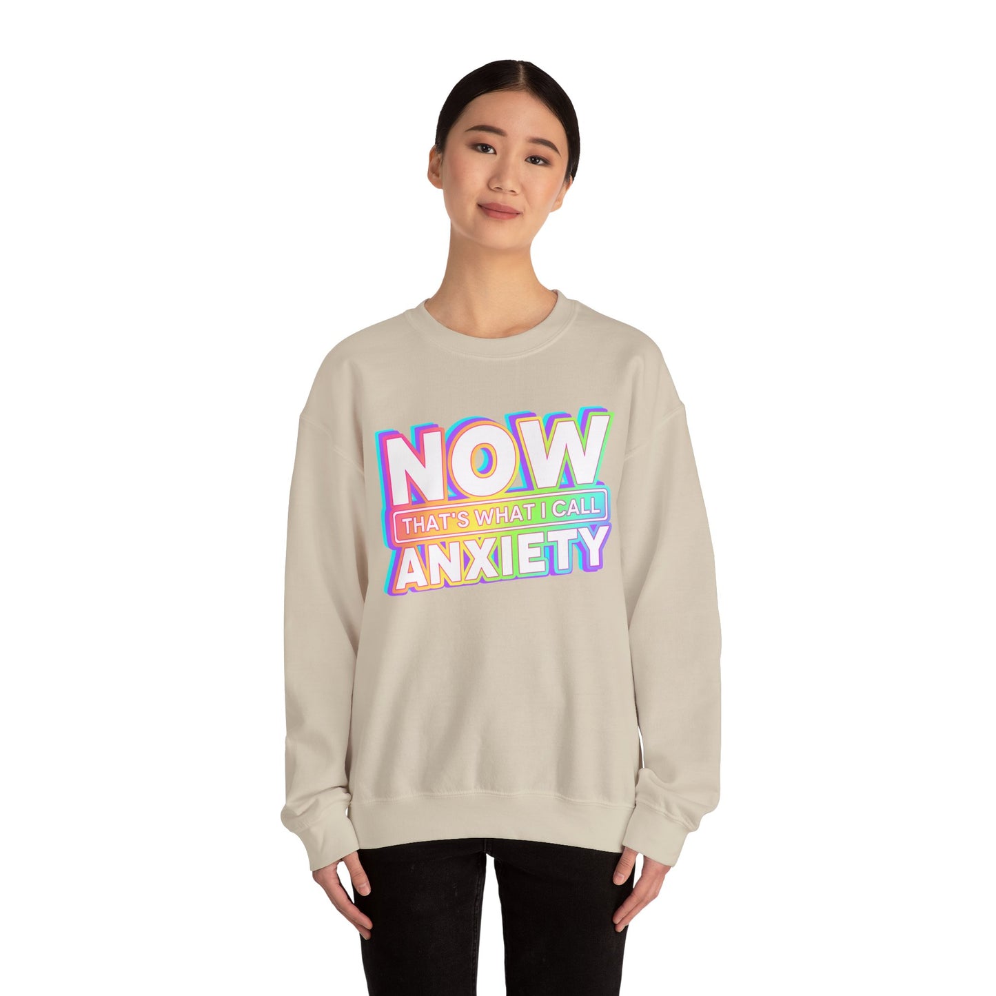 NOW that's what I call ANXIETY - Crewneck Sweatshirt