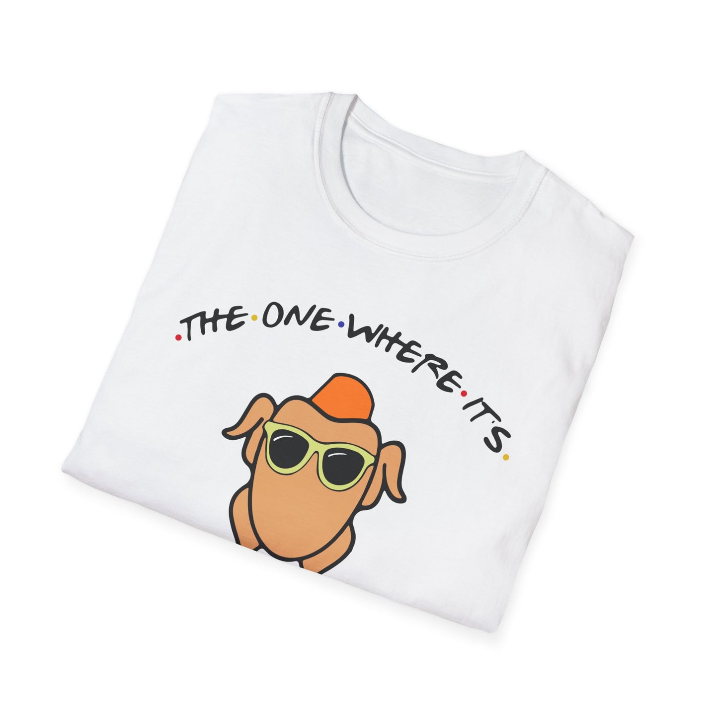 The One Where It's Thanksgiving - Unisex Softstyle T-Shirt