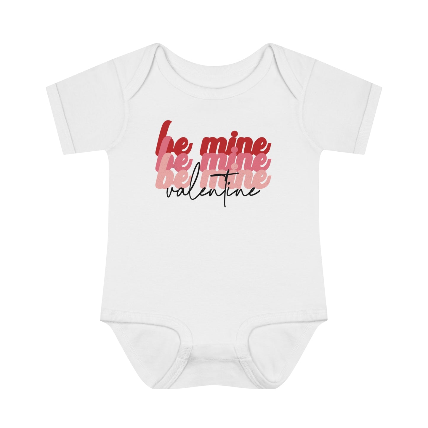 Be Mine Valentine - Infant Baby Rib Bodysuit