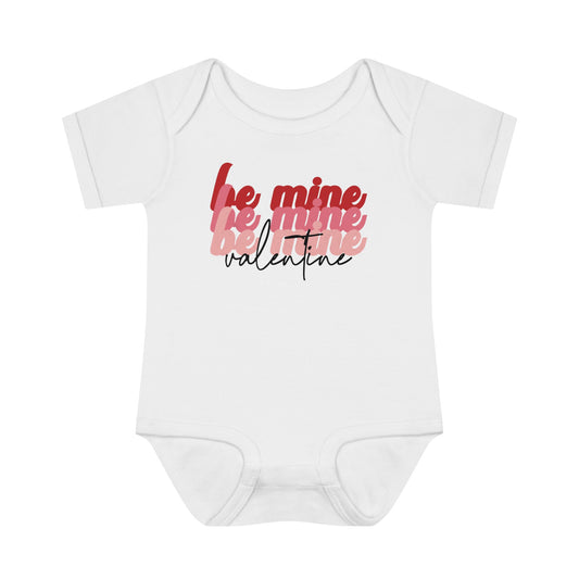 Be Mine Valentine - Infant Baby Rib Bodysuit