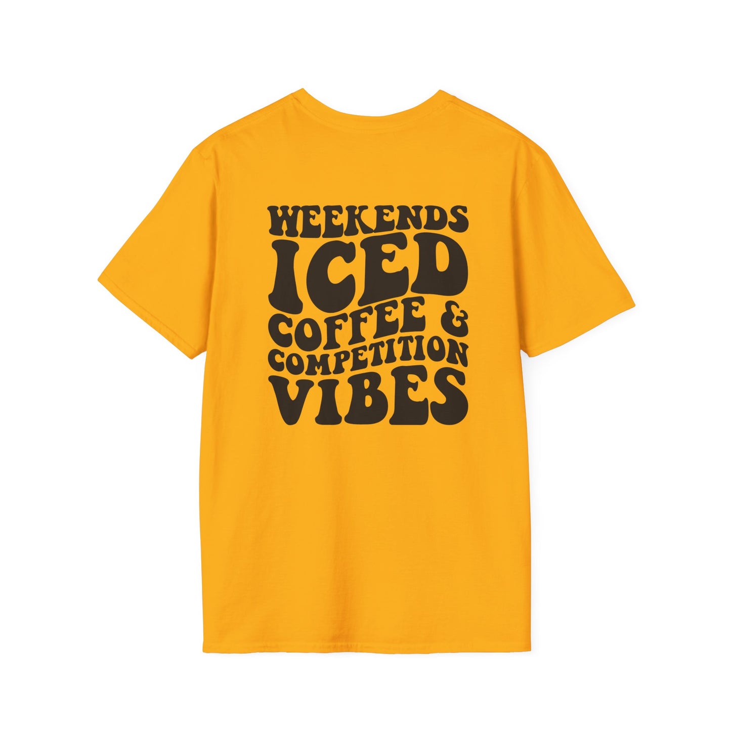 Weekends Ice Coffee Comp Vibes - Unisex Softstyle T-Shirt