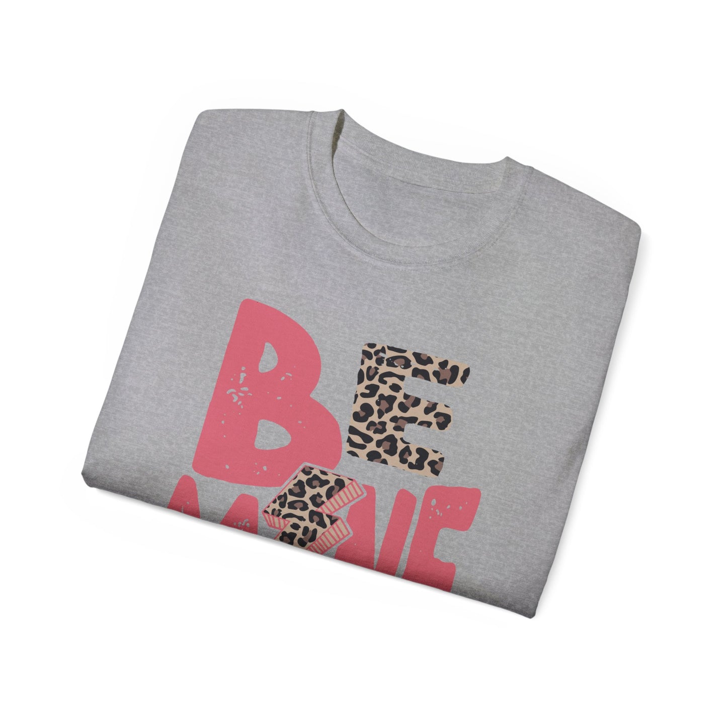 Be Mine - Unisex Ultra Cotton Tee