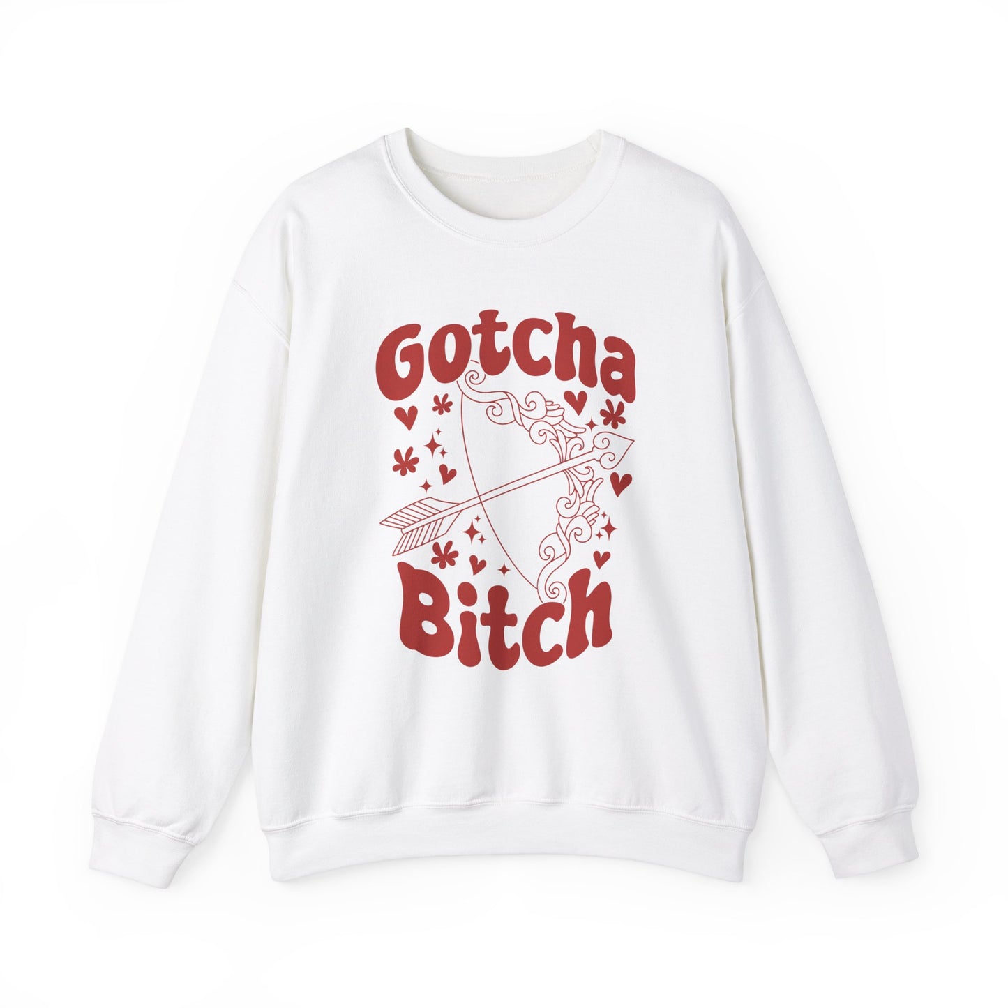 Gotcha B*tch - Crewneck Sweatshirt