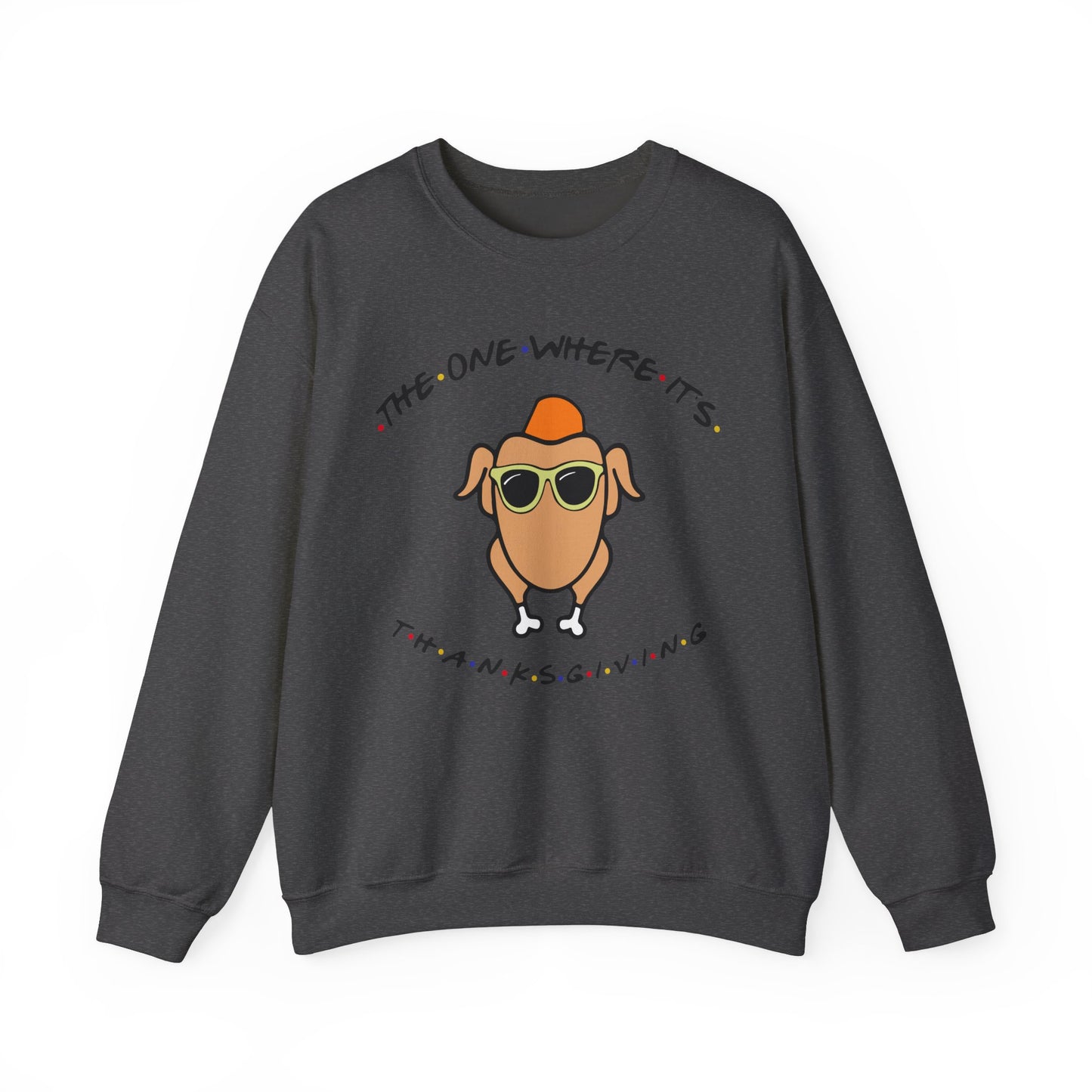 The One Where It's Thanksgiving - Crewneck Sweatshirt