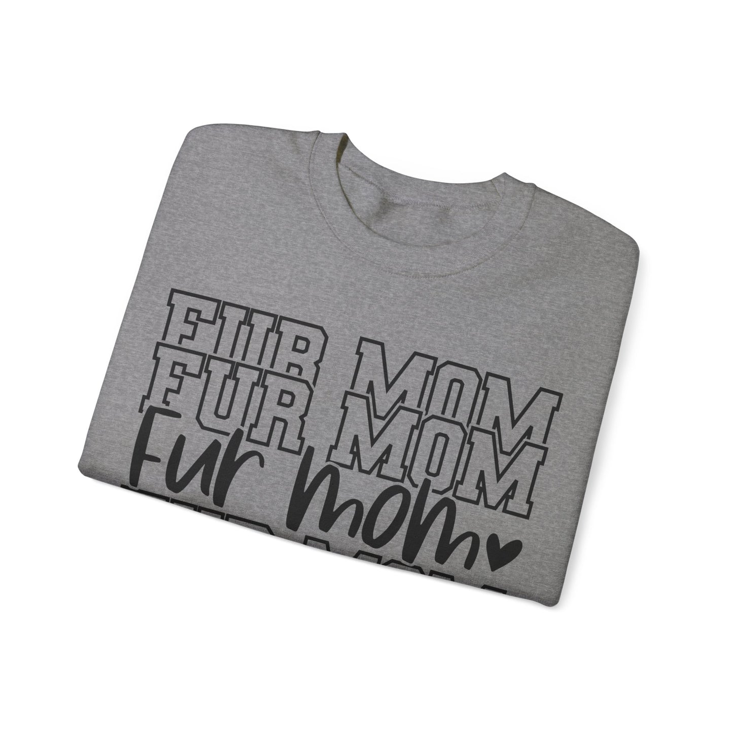 Fur MOM - Crewneck Sweatshirt