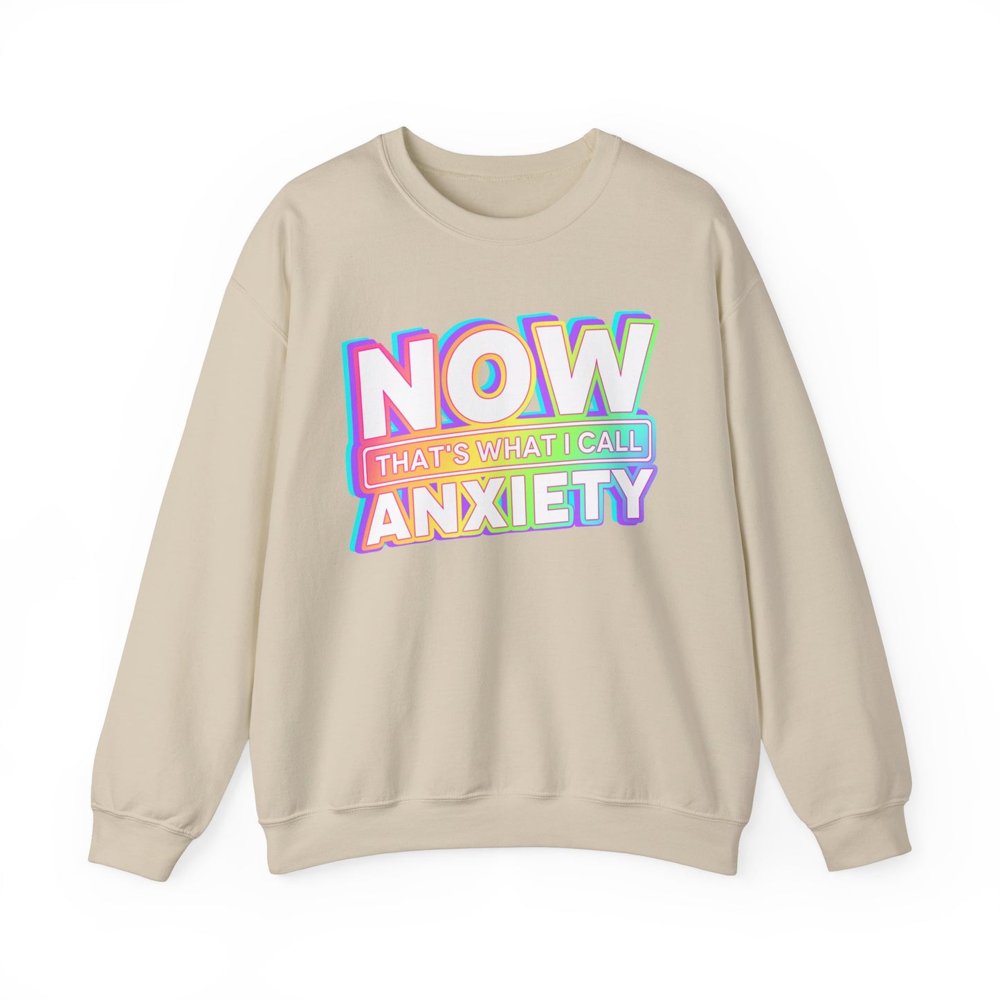 NOW that's what I call ANXIETY - Crewneck Sweatshirt